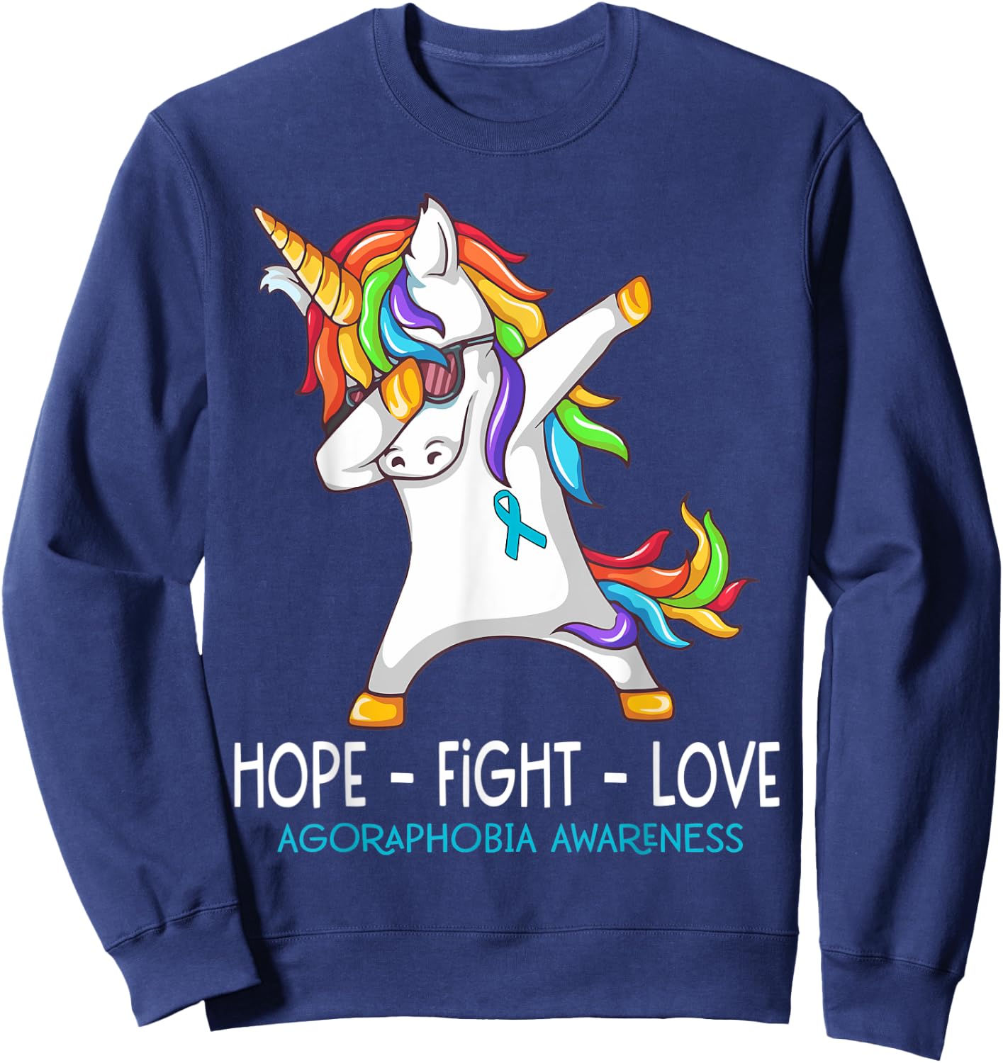 Unicorn Dabbing Hope Fight Love Agoraphobia Awareness Sweatshirt - Sweatshirt | Navy
