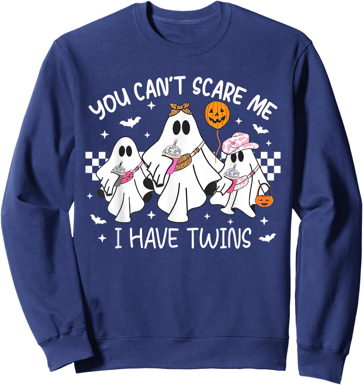 You Can't Scare Me I Have Twins Funny Halloween Ghost Sweatshirt - Sweatshirt | Navy