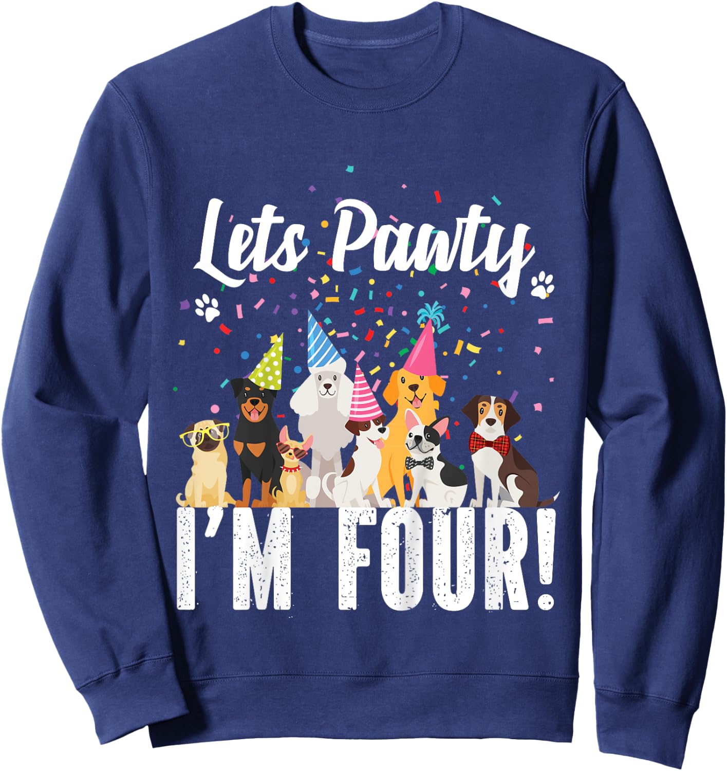 Pets Pawty I'm FOUR! Puppy Dog Themed Birthday Party for Girls Kids Sweatshirt - Sweatshirt | Navy