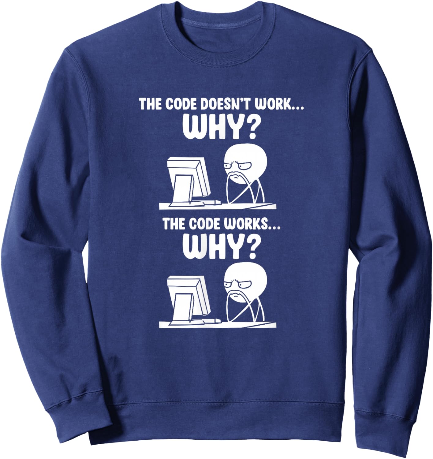 Computer Programmer Funny Programming Meme Sweatshirt - Sweatshirt | Navy