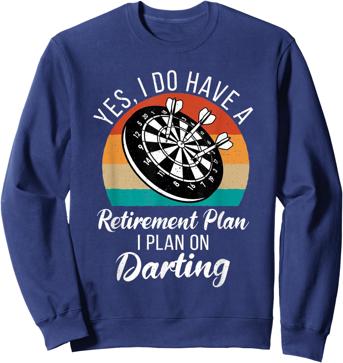 Yes i do have a retirement Plan i plan on Darting Player Sweatshirt - Sweatshirt | Navy