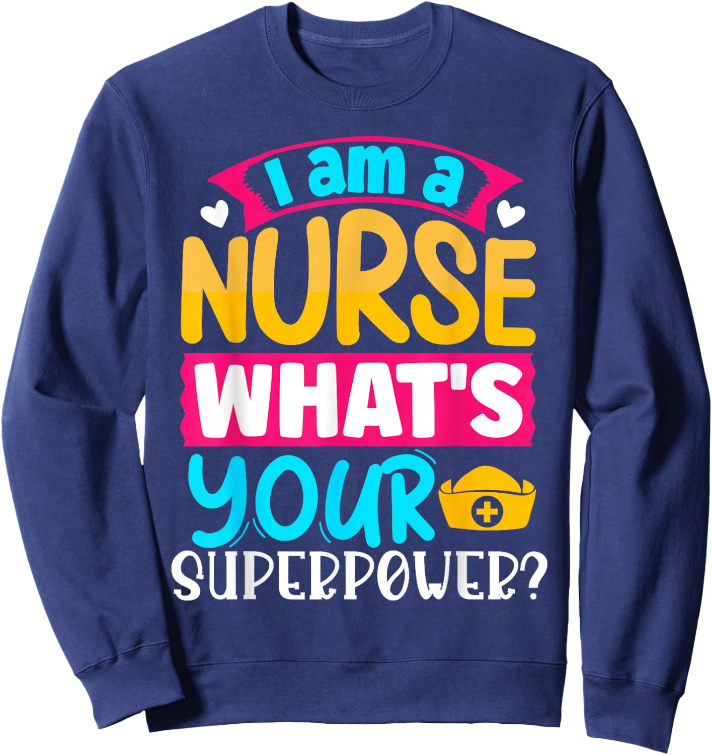 Krankenschwester rztin Tierkreiszeichen Geschenke I Am A Nurse What's Your Superpower? | Women's Black Short Sleeve Letter Print U-Neck Sweatshirt - Sweatshirt | Navy