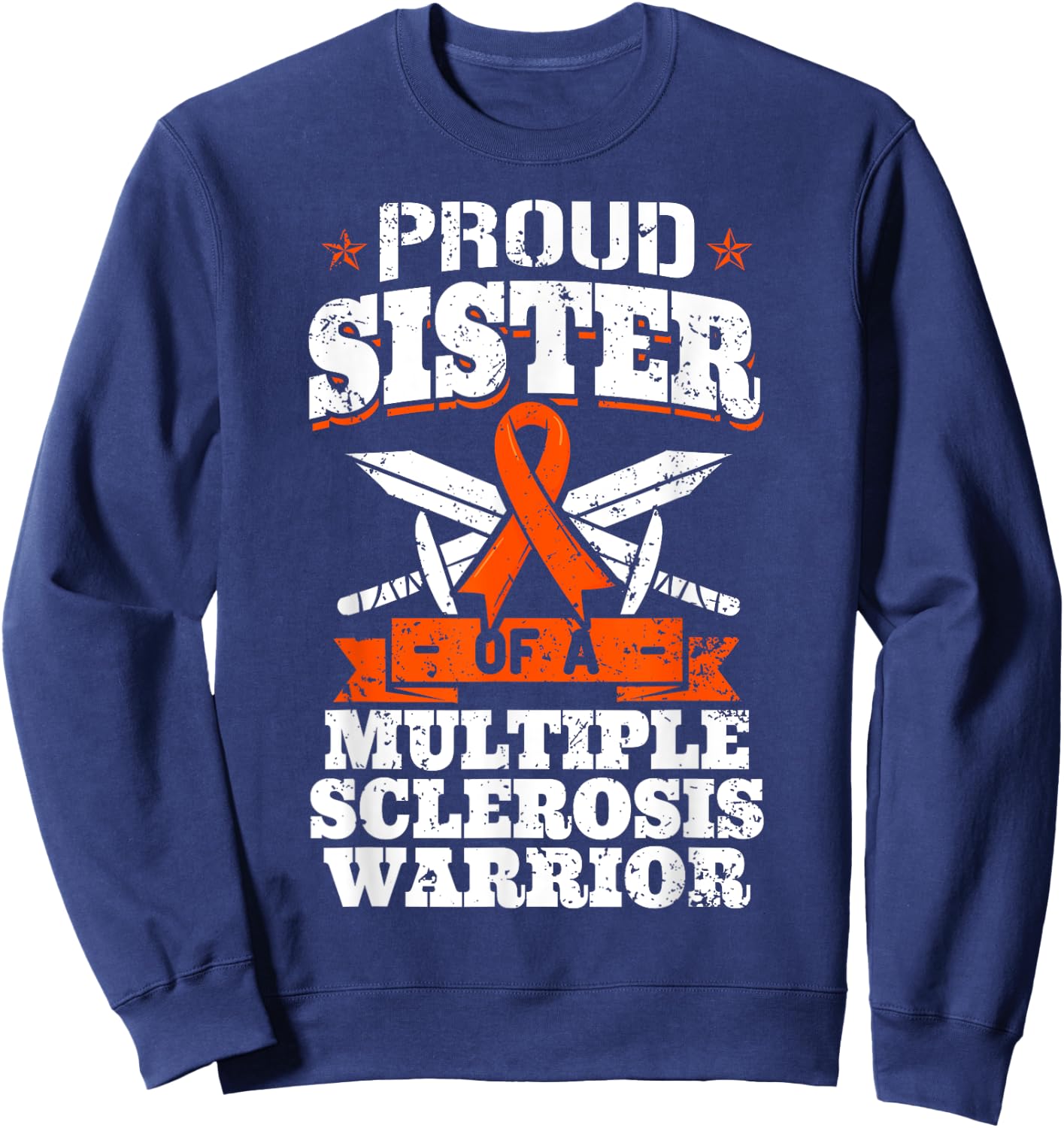 Proud Sister Of A Multiple Sclerosis Warrior MS Awareness Sweatshirt - Sweatshirt | Navy