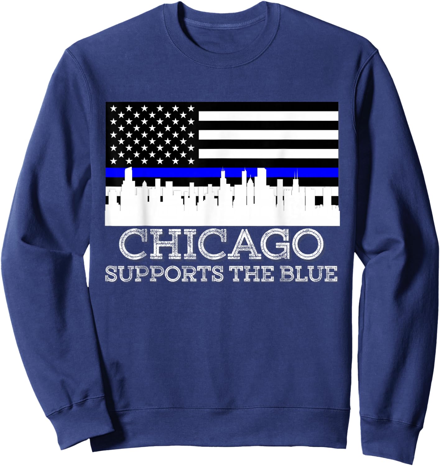 Thin Blue Line Chicago Supports The Blue Police Sweatshirt - Sweatshirt | Navy