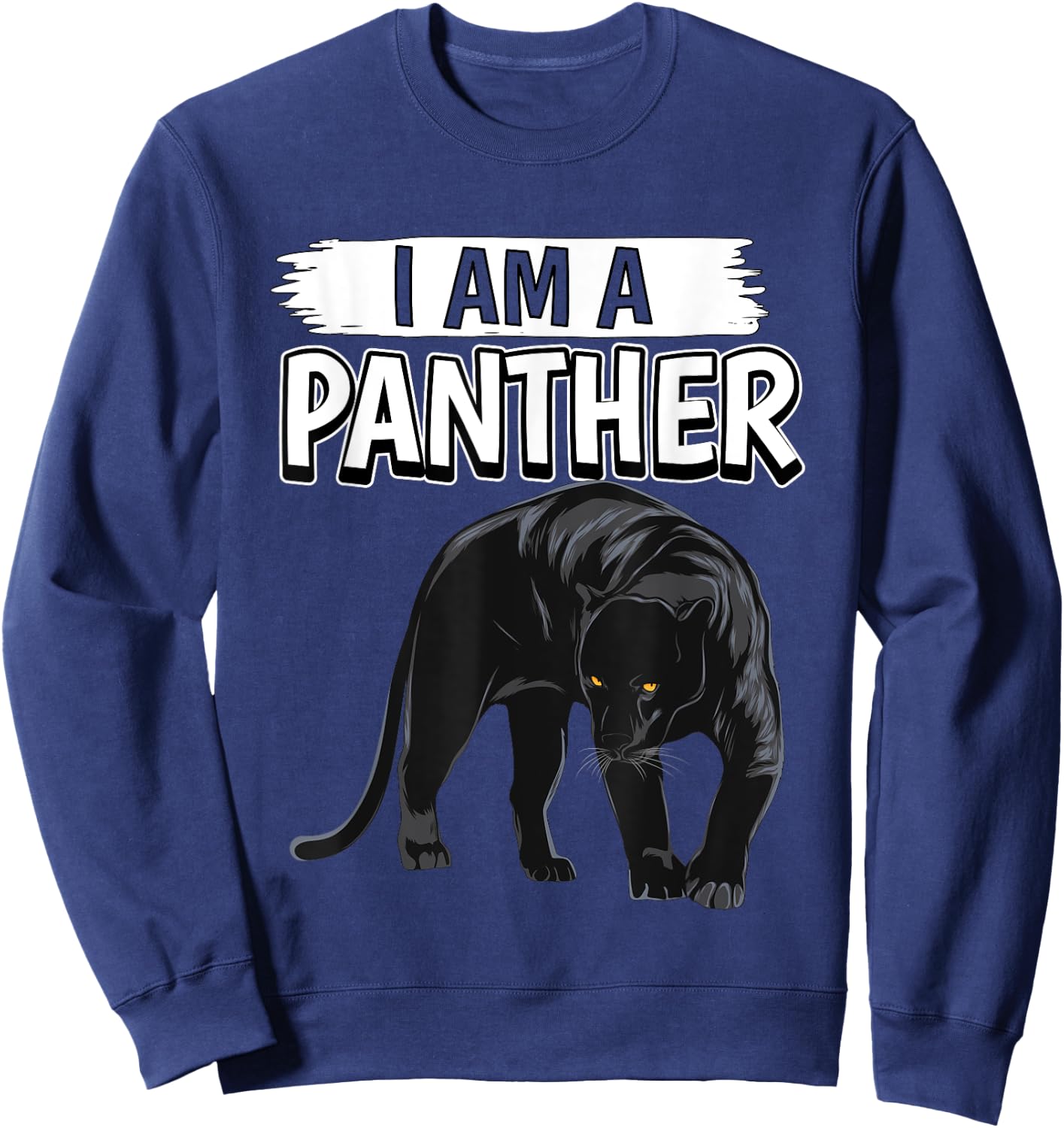 Panthers Quote Wildcat I Am A Panther Sweatshirt - Sweatshirt | Navy