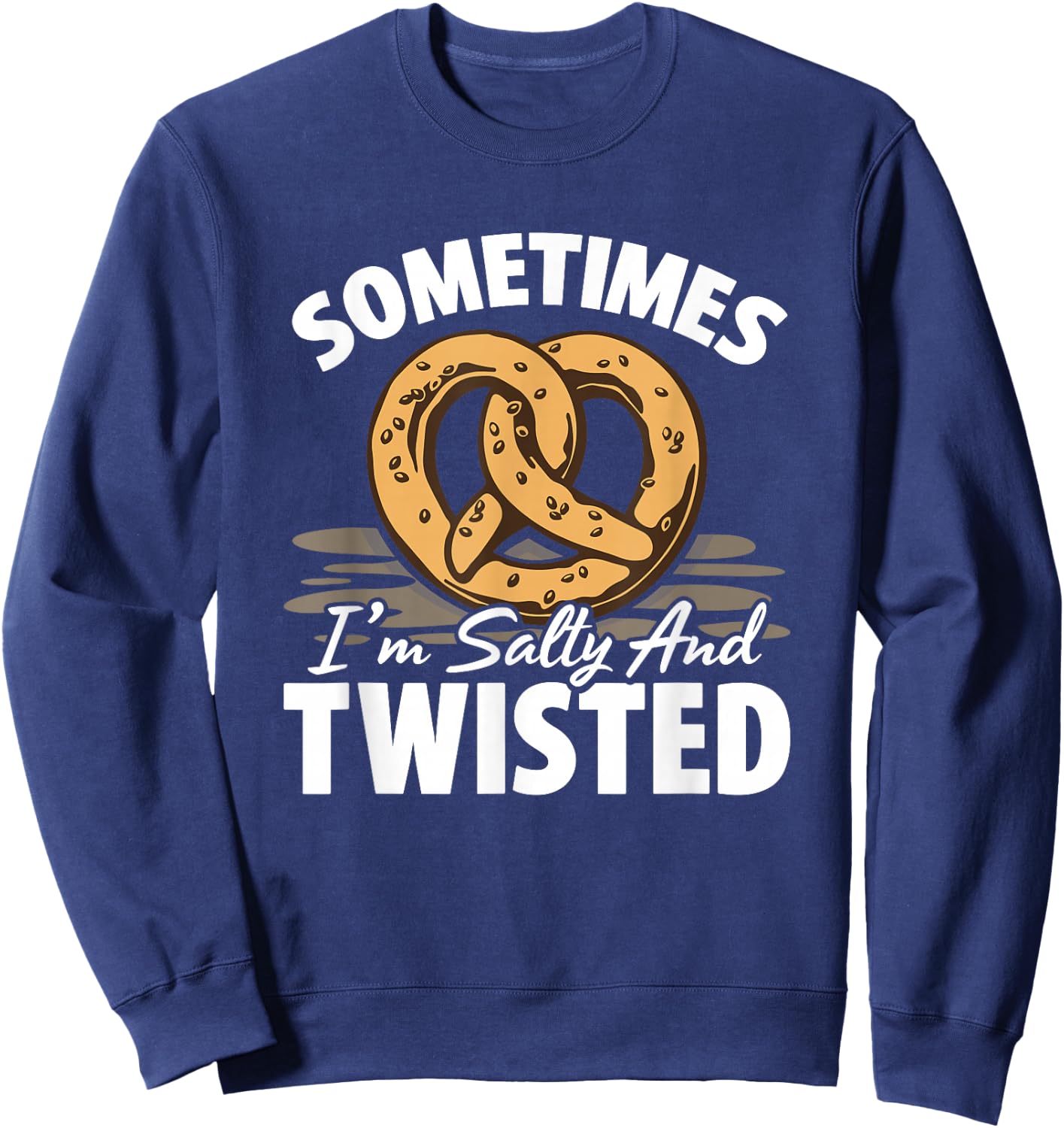 Snack Oktoberfest Baking Pretzel Salty And Twisted Pretzels Sweatshirt - Sweatshirt | Navy