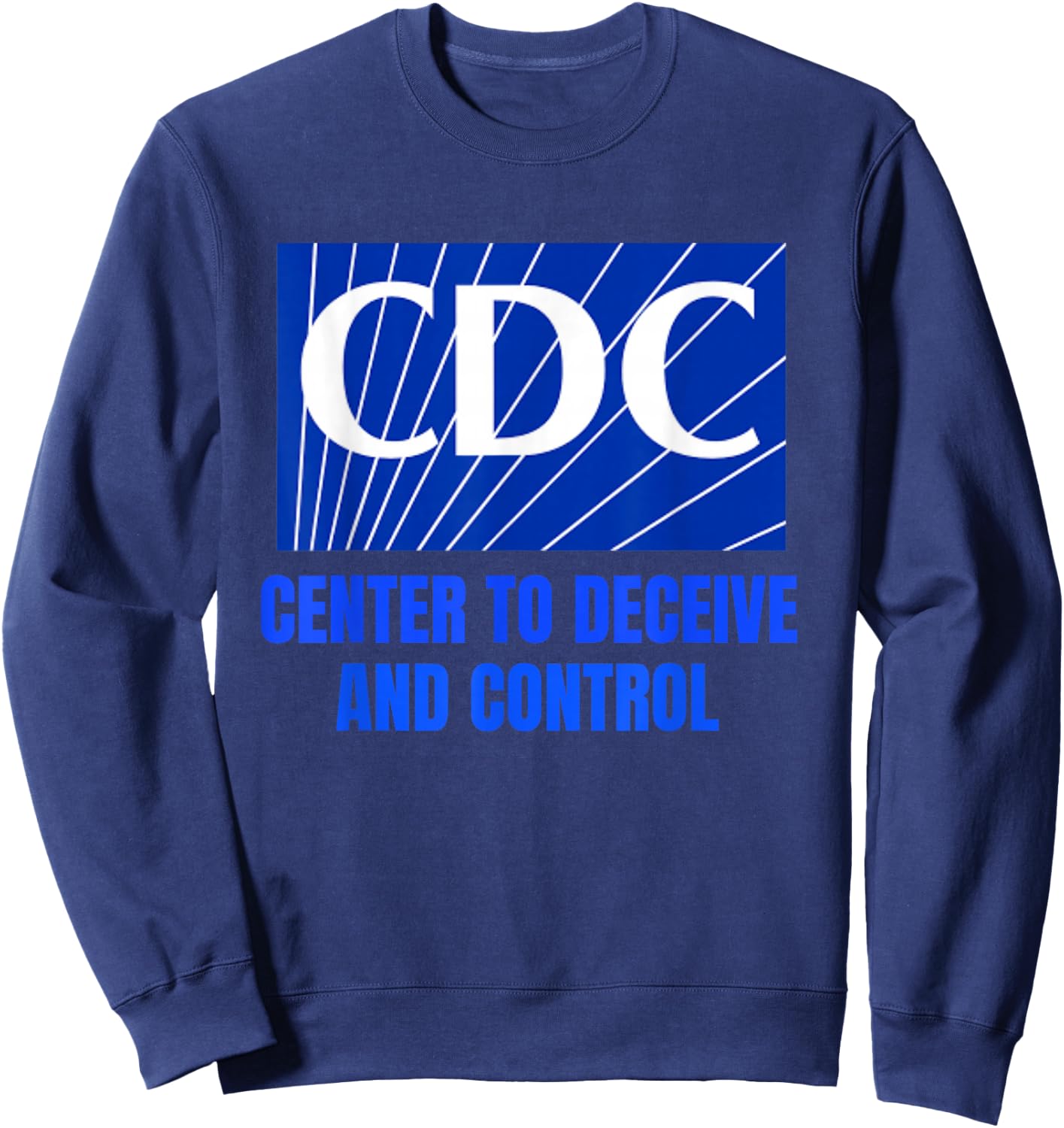 The CDC Center to Deceive and Control Sweatshirt - Sweatshirt | Navy