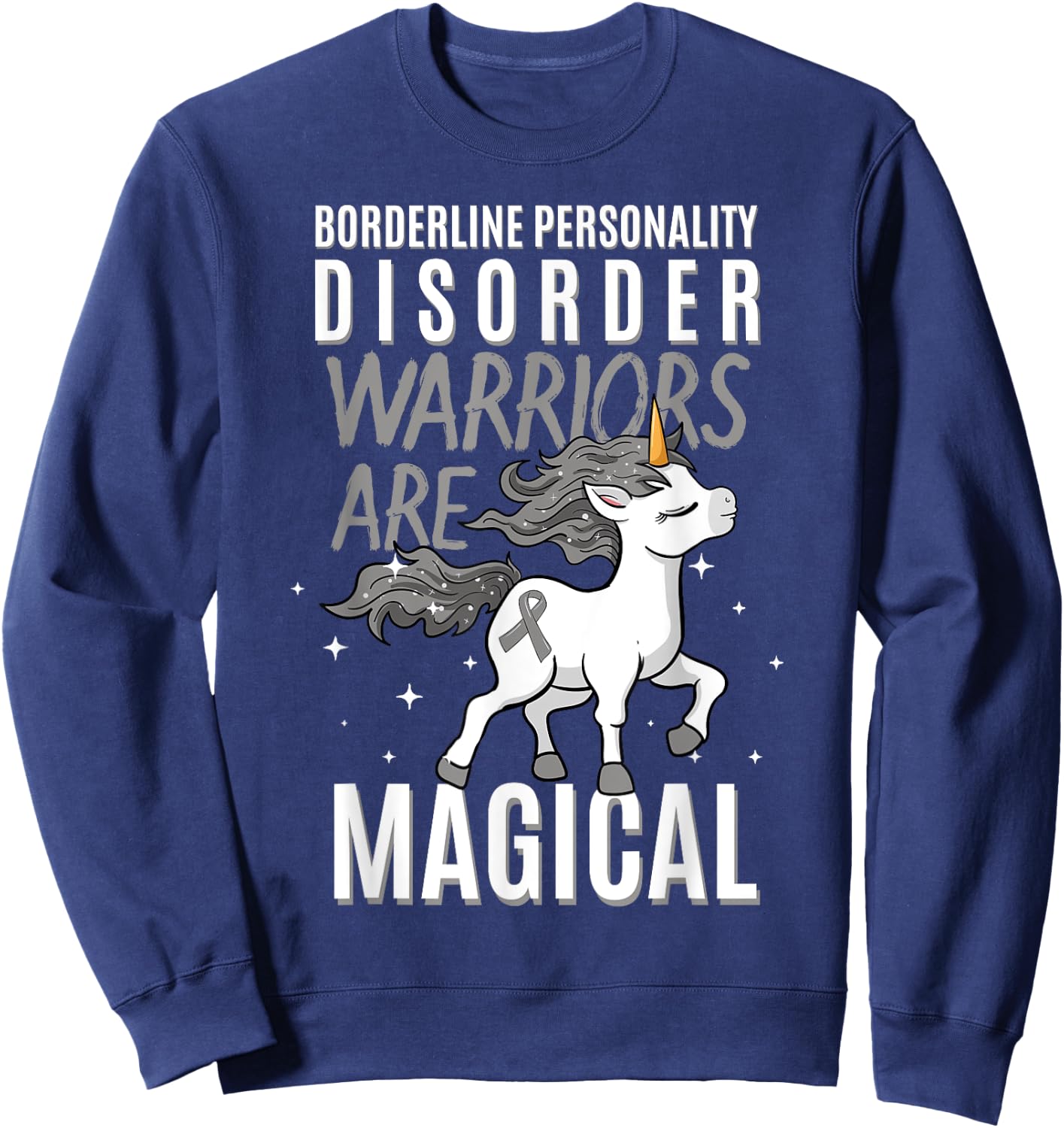 Borderline Personality Disorder Warrior EUPD Unicorn Lover Sweatshirt - Sweatshirt | Navy