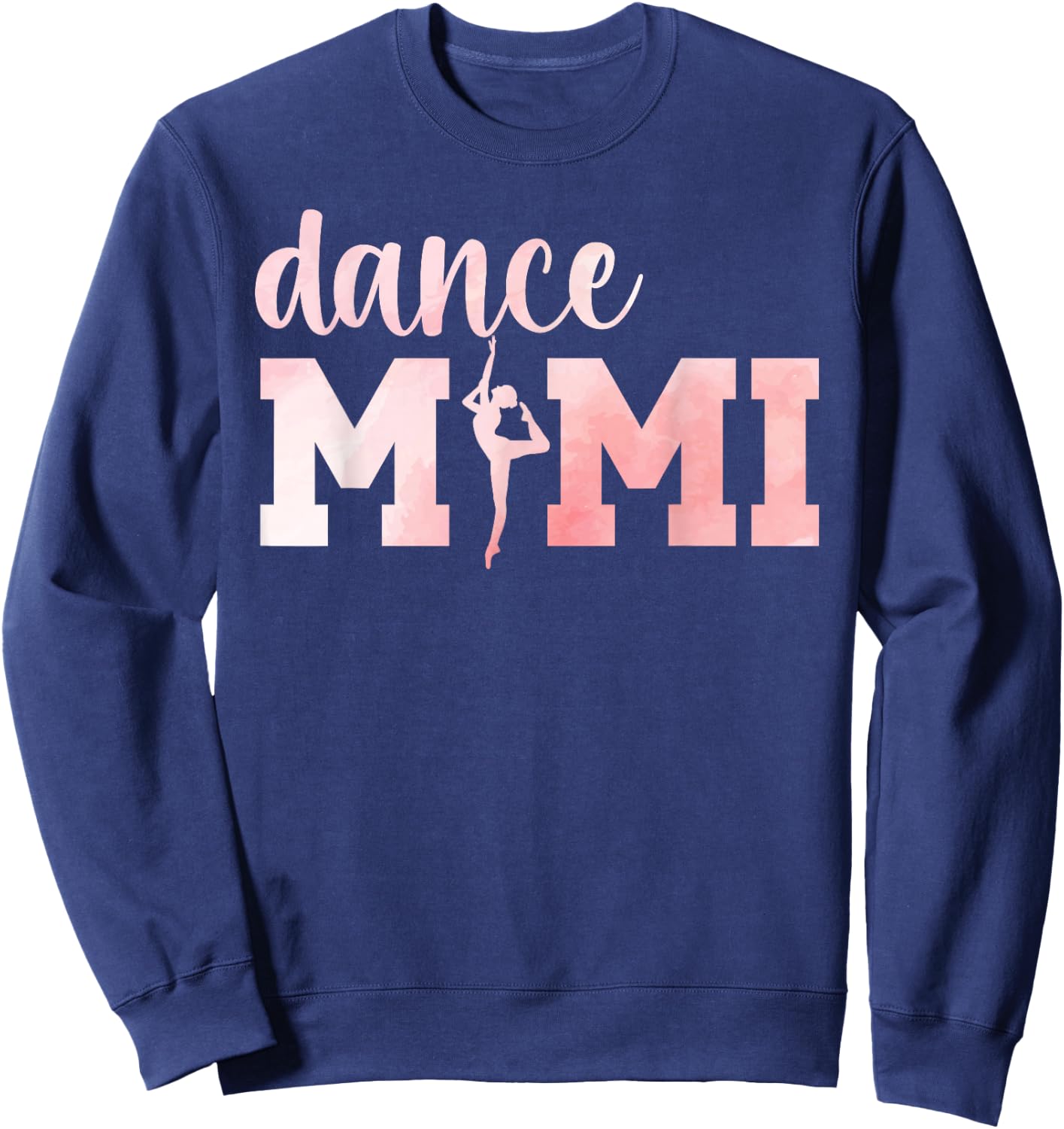 Dance Mimi Of A Dancer Mimi Dancing Mimi Grandma Sweatshirt - Sweatshirt | Navy