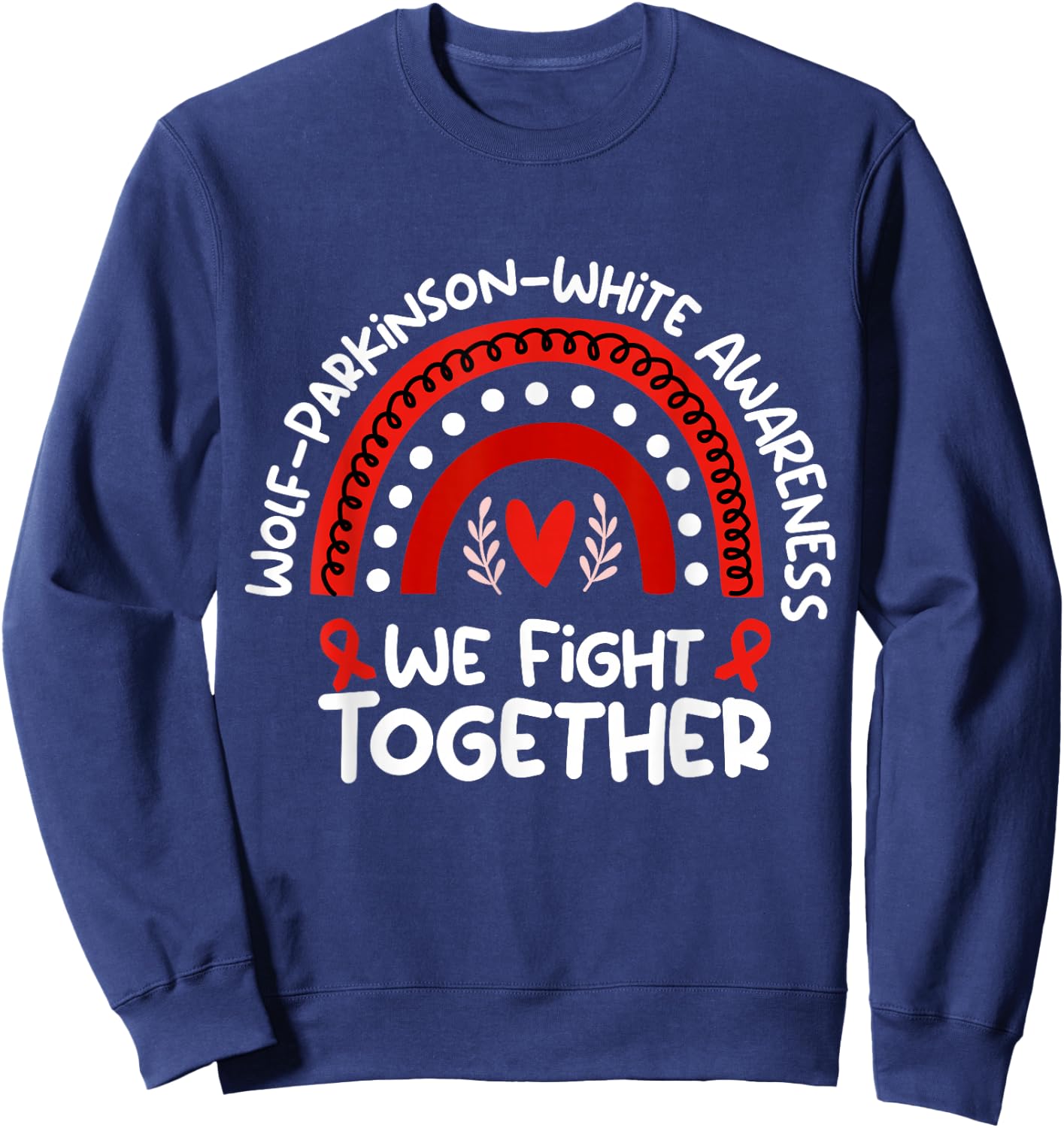 Wear Red For Wolf-Parkinson-White Awareness Sweatshirt - Sweatshirt | Navy