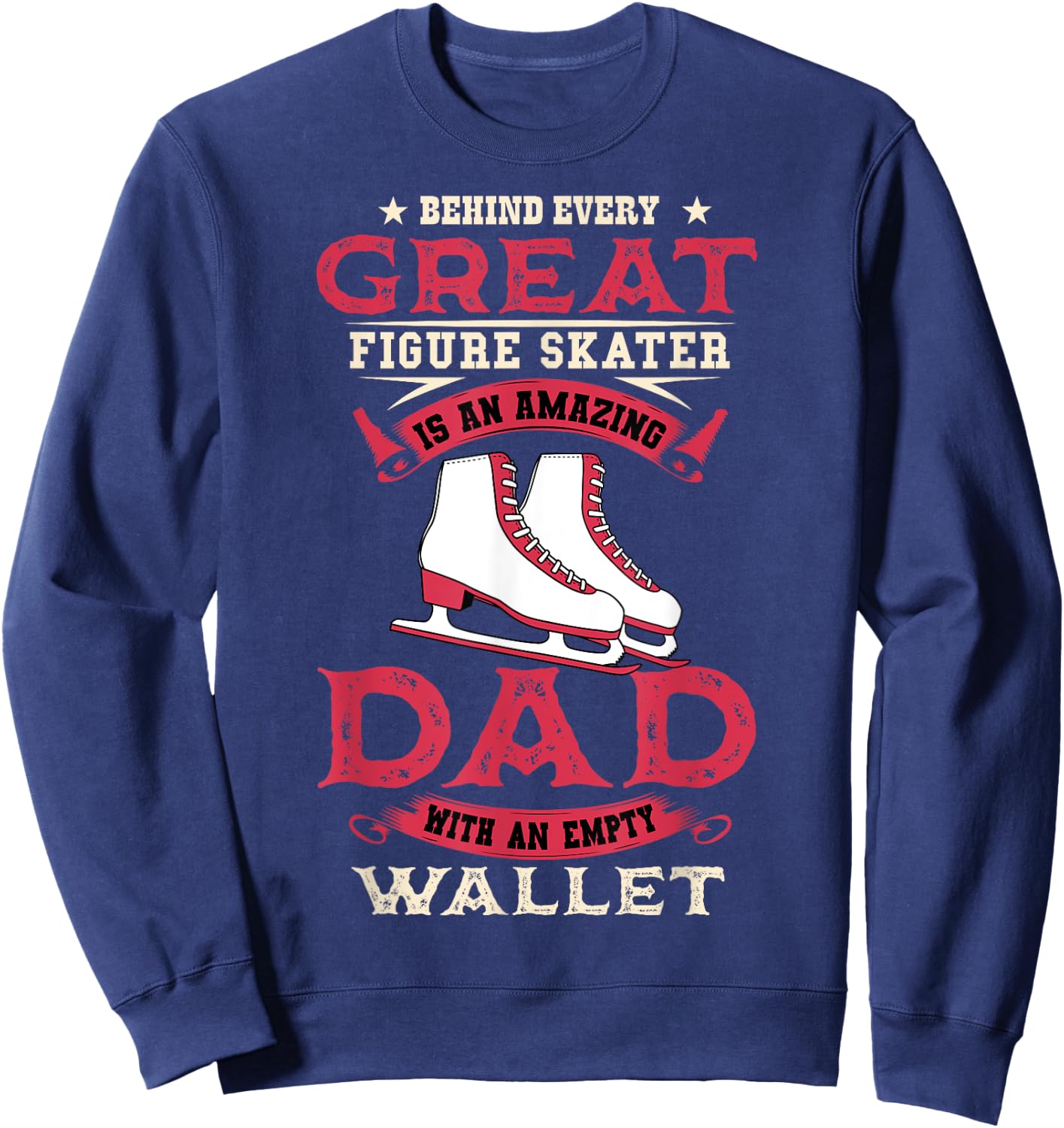 Ice Skating Dad Skates Figure Skating Sport Father's Day Sweatshirt - Sweatshirt | Navy