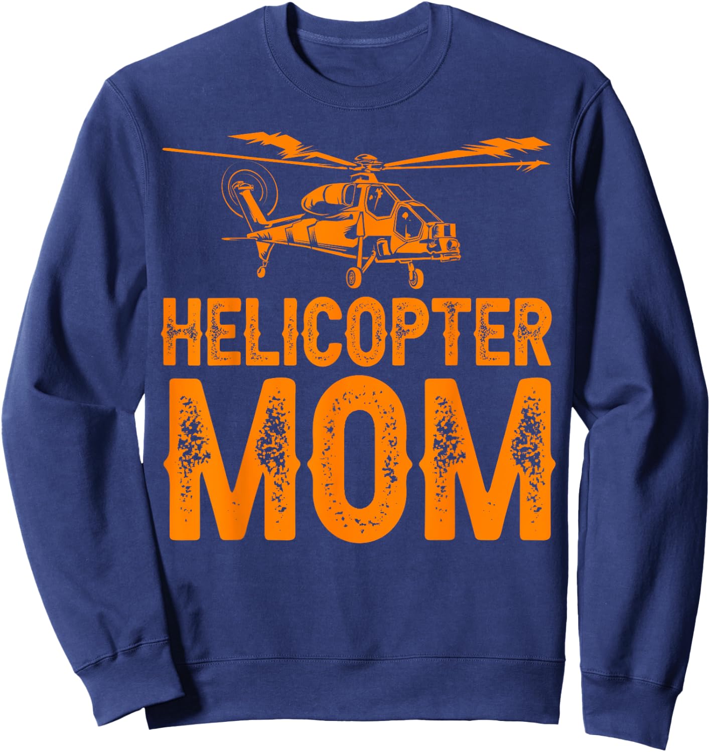Funny Helicopter Mom Gift Cool Helicopter Parent Sweatshirt - Sweatshirt | Navy