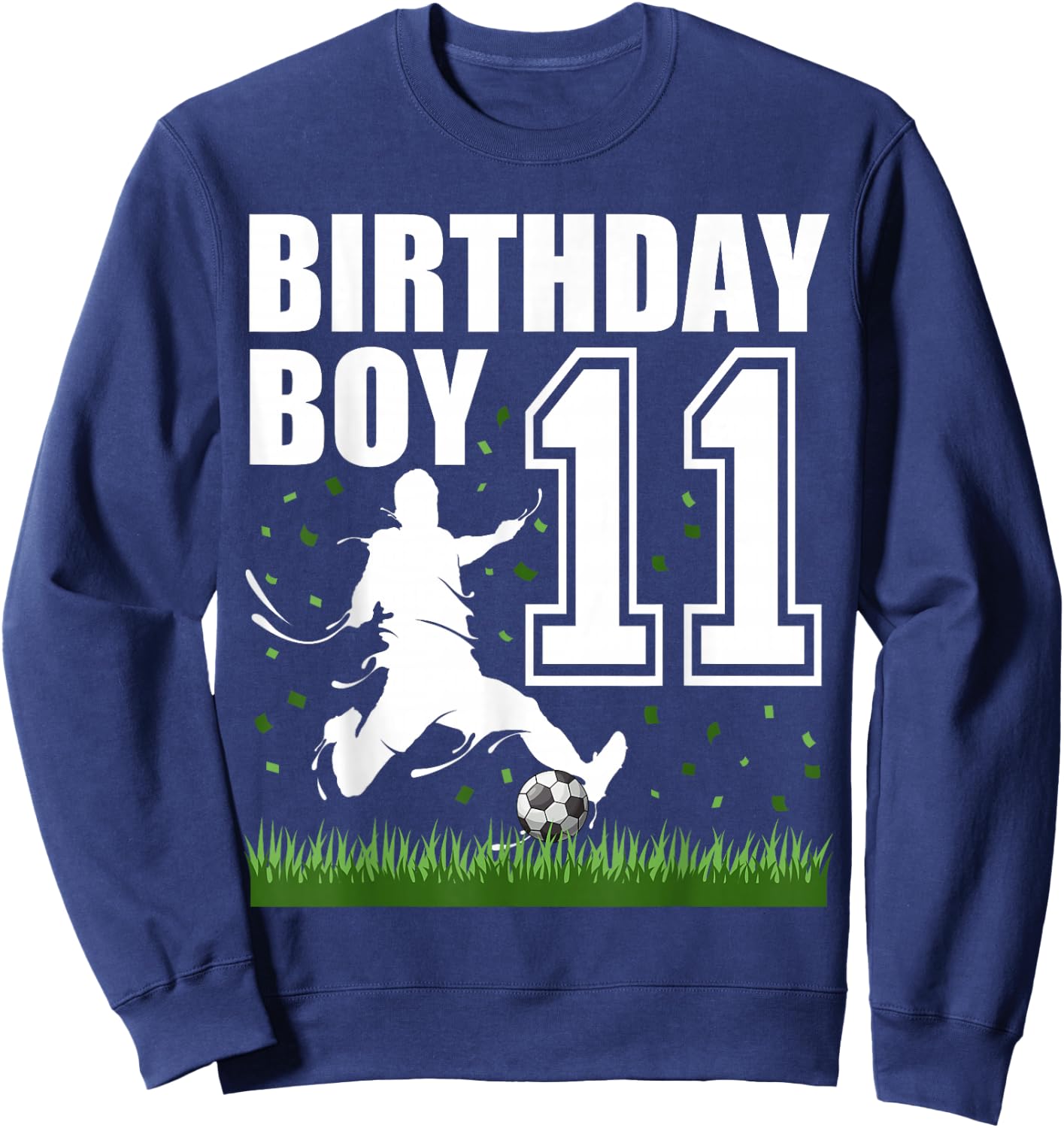 11 Year Old Soccer Birthday Party Theme 11th Gift Boy Sweatshirt - Sweatshirt | Navy