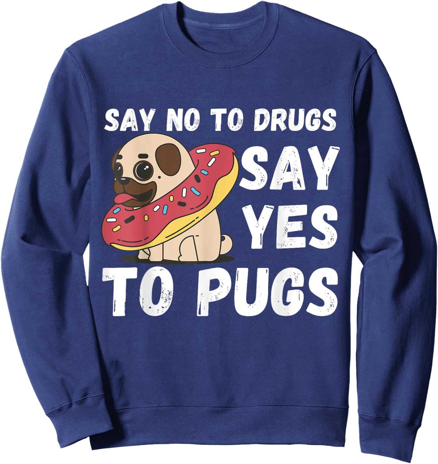 Red Ribbon Week Kids Youth Say No Say Yes to Pugs Sweatshirt - Sweatshirt | Navy