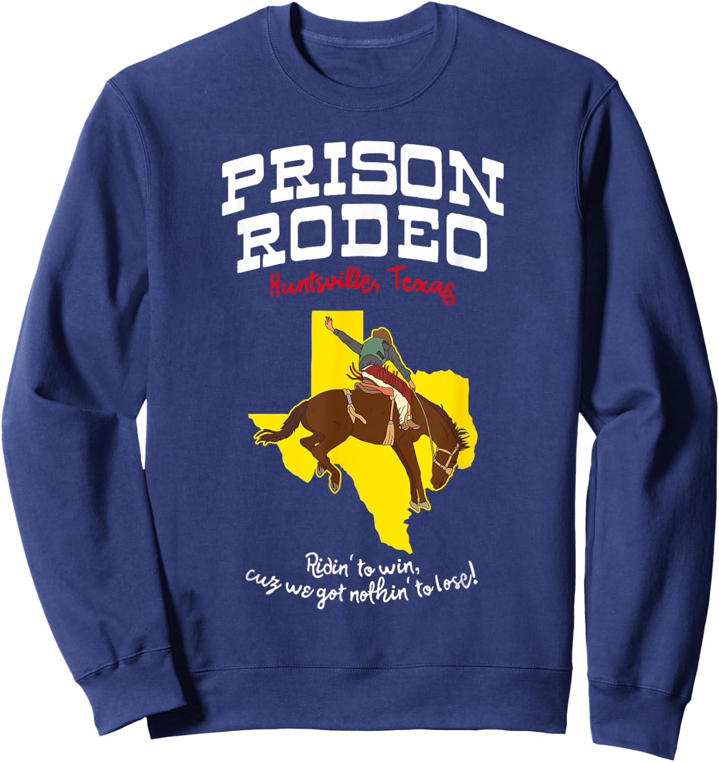 Texas Prison Rodeo - huntsville jail Sweatshirt - Sweatshirt | Navy