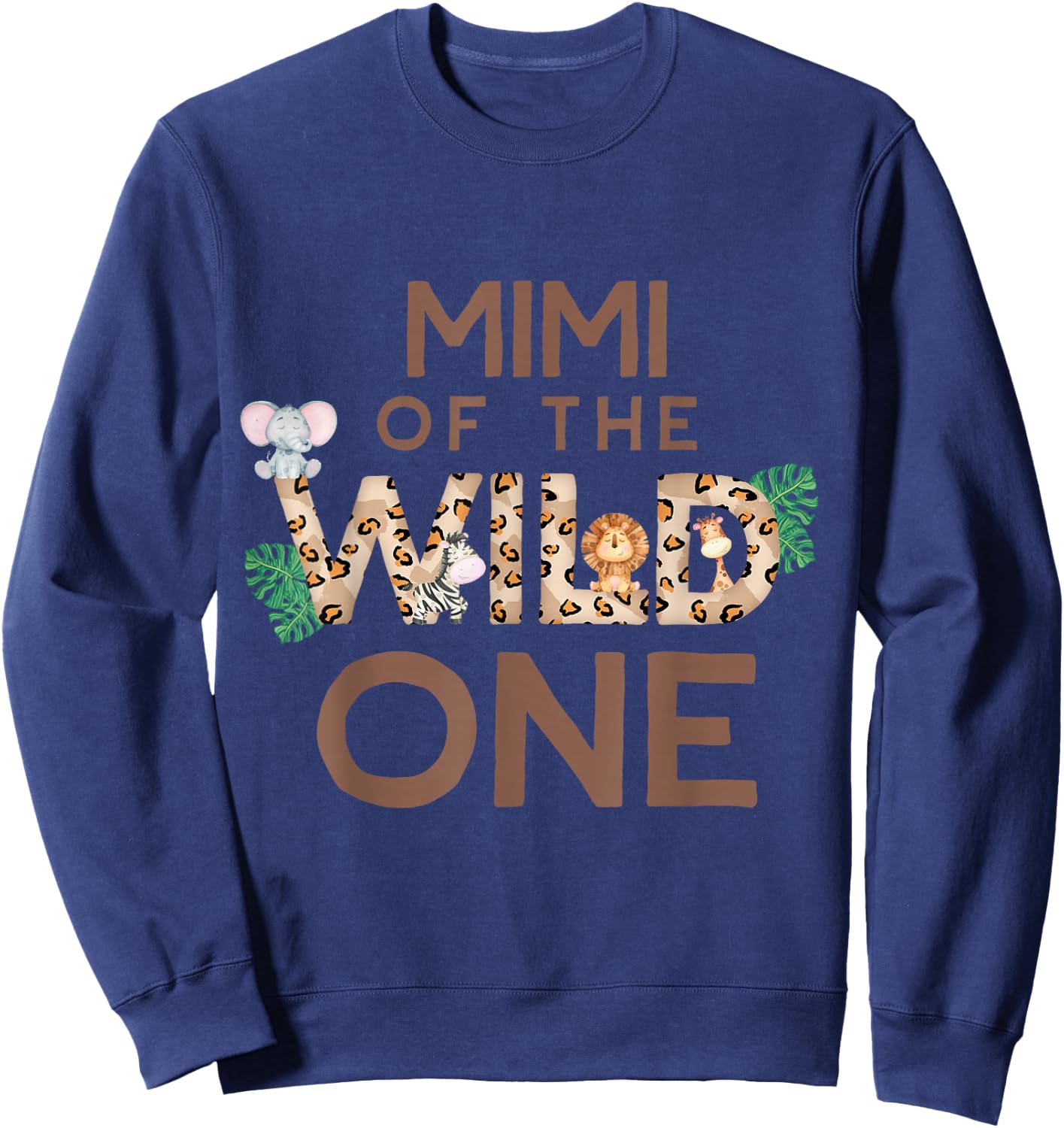 Mimi of the Wild One 1st Birthday Animal Safari Theme Sweatshirt - Sweatshirt | Navy