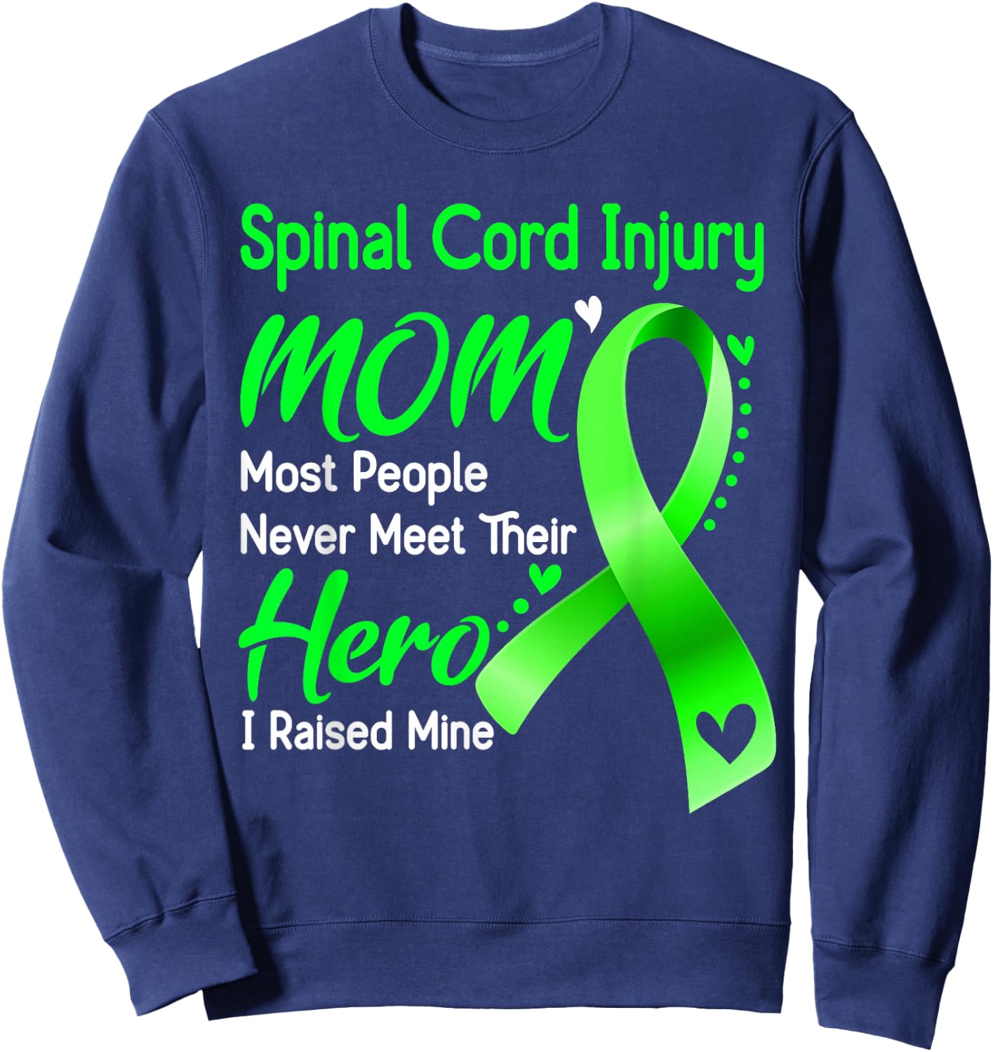 Spinal Cord Injury Mom I Raised Mine Sweatshirt - Sweatshirt | Navy