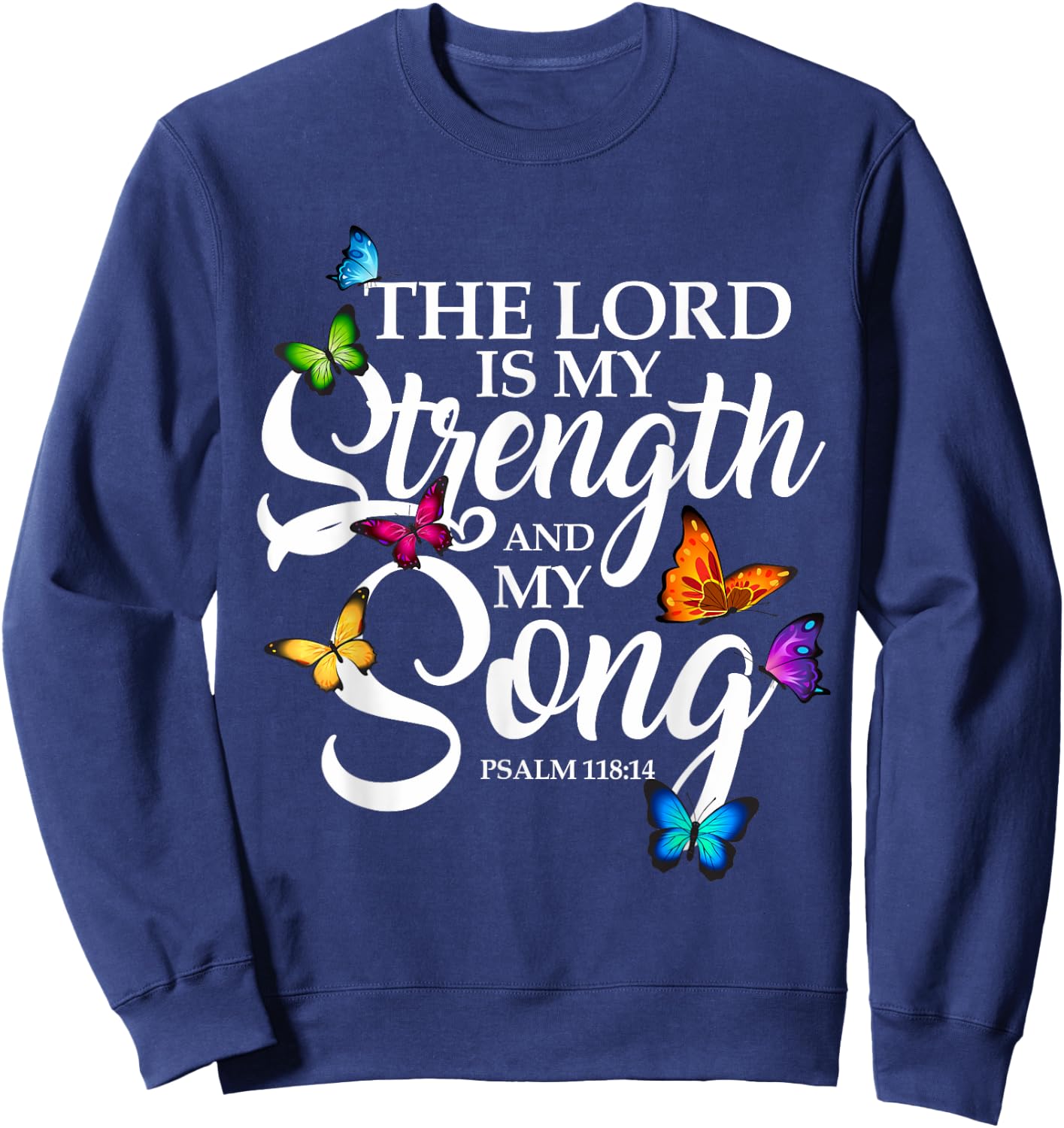 The Lord Is My Power and My Song Butterfly Art Sweatshirt - Sweatshirt | Navy