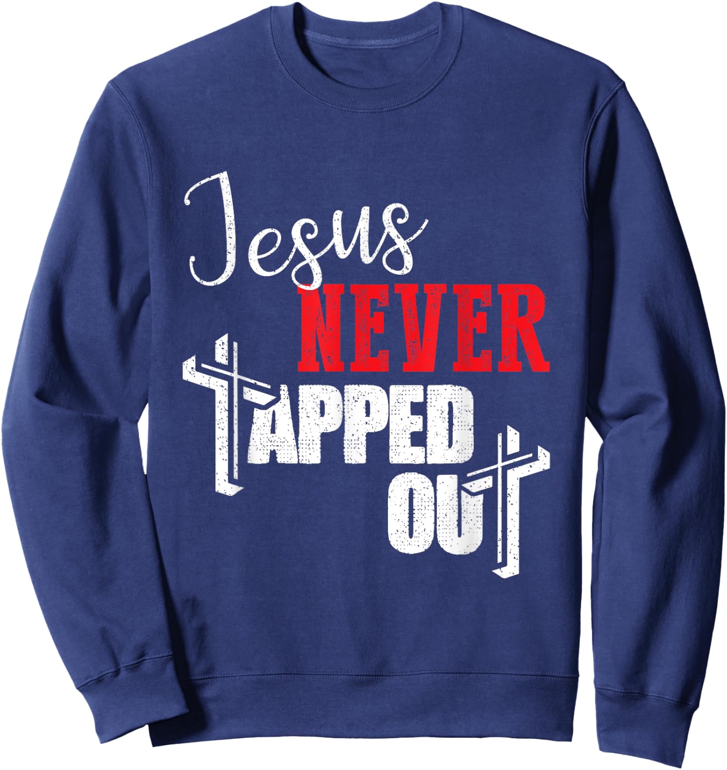 Jesus Never Tapped Out Christian Faith Wrestling Sweatshirt - Sweatshirt | Navy