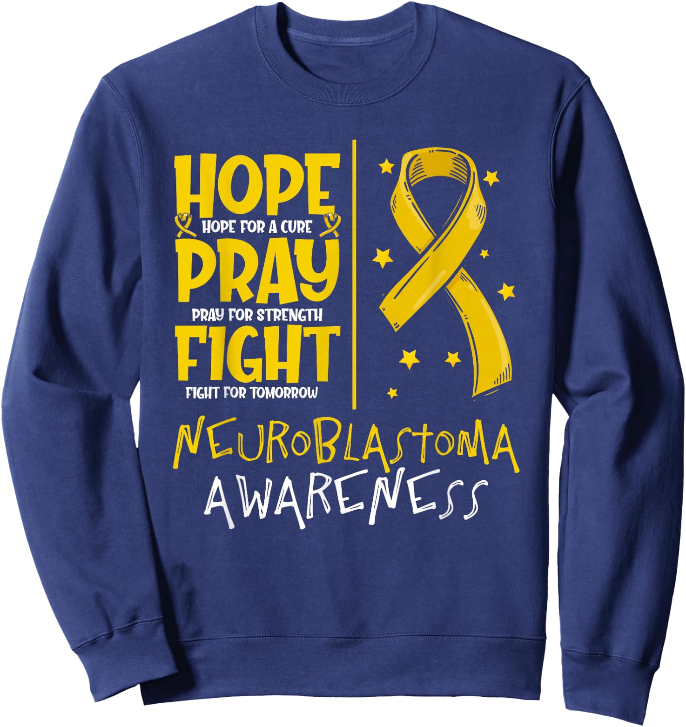 Hope For A Cure Pray For Strength Neuroblastoma Awareness Sweatshirt - Sweatshirt | Navy