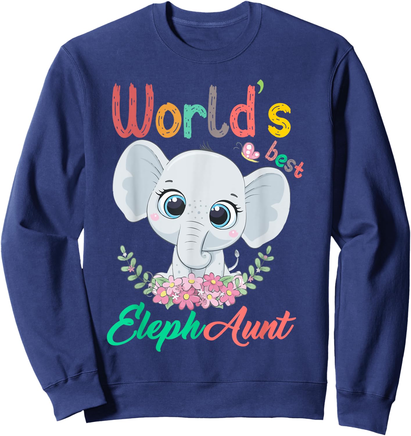 World's Best Elephaunt Aunt Elephant Love Cute Niece Nephew Sweatshirt - Sweatshirt | Navy