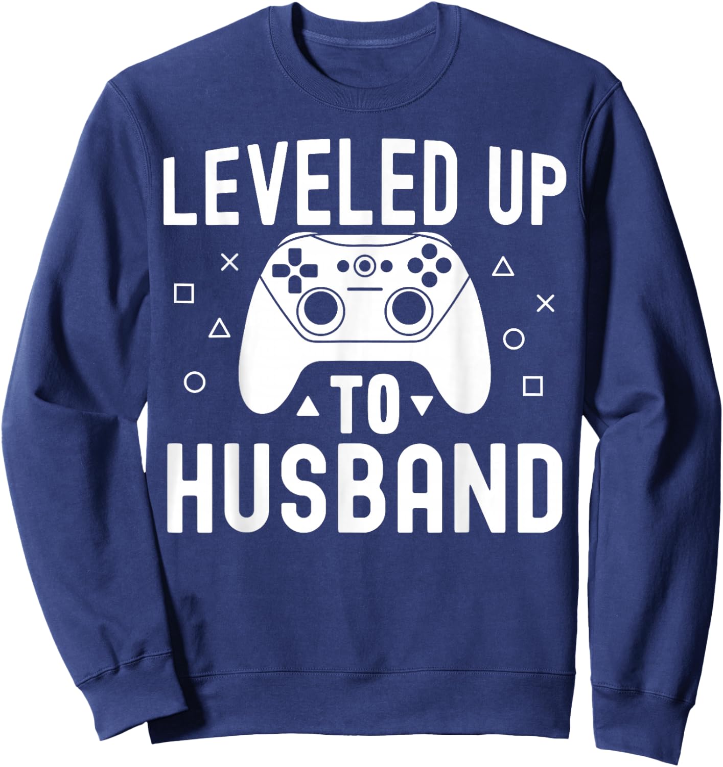 Leveled Up To Husband Fiance Boyfriend Engagement Video Game Sweatshirt - Sweatshirt | Navy