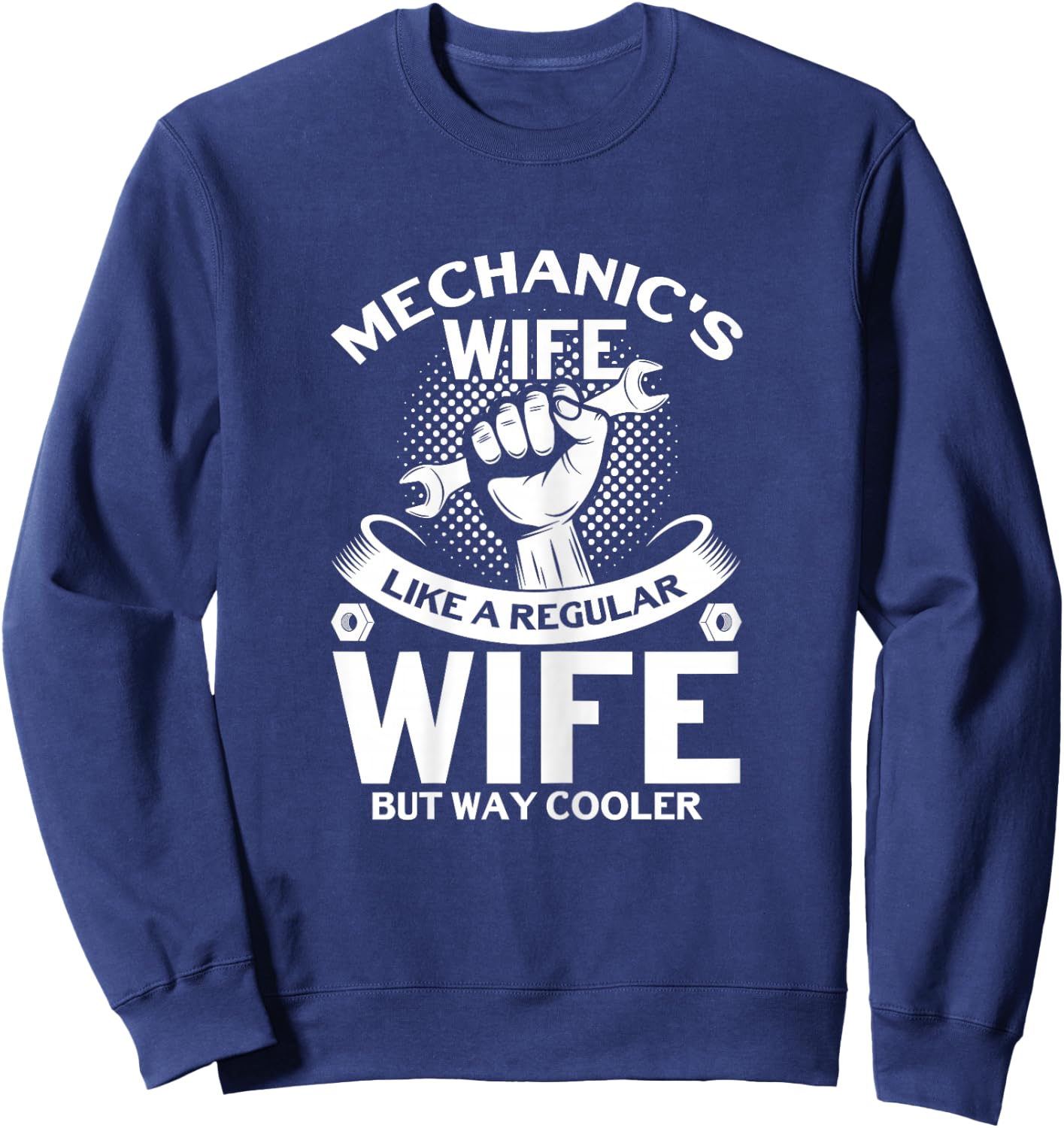 Mechanic's Wife But Way Cooler Mechanic Mechanics Wife Sweatshirt - Sweatshirt | Navy