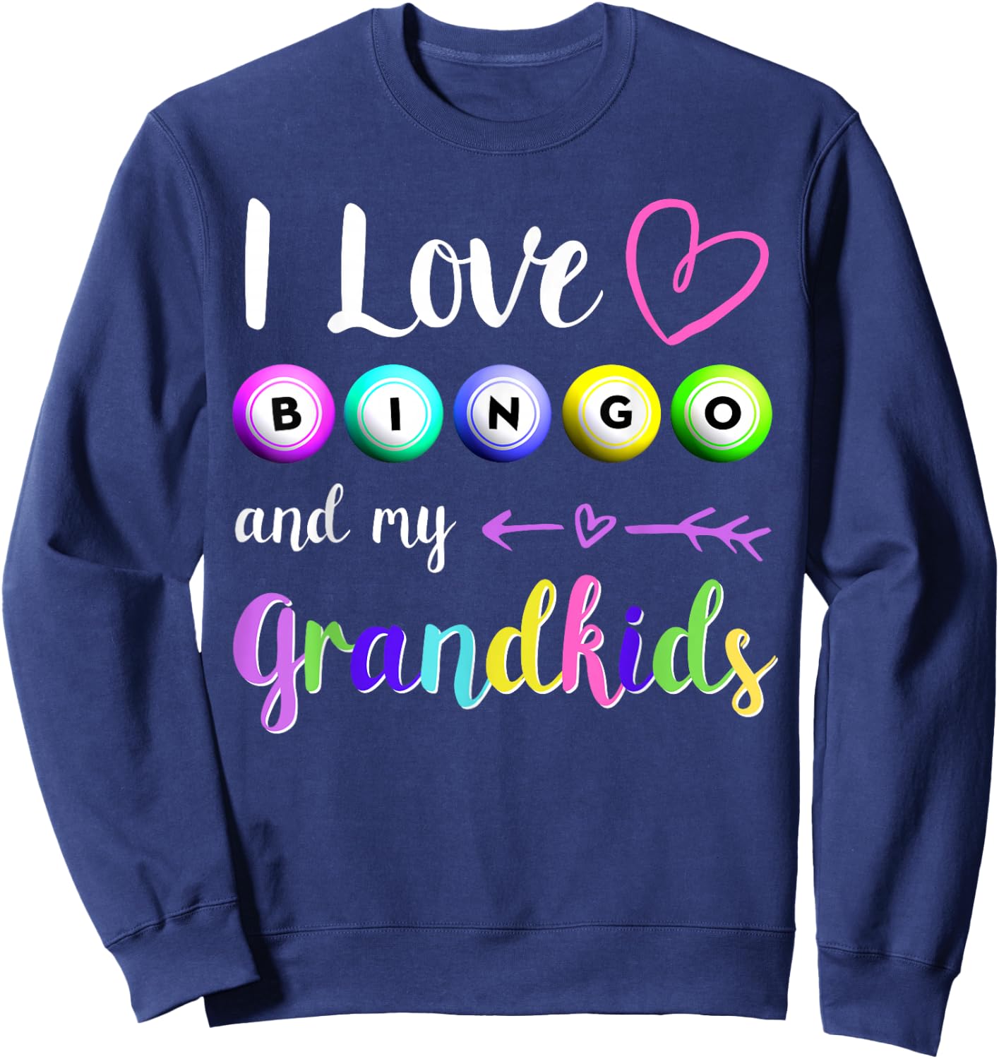 Bingo Shirt, I love Bingo, Gift Grandma, Mommom, Nana Sweatshirt - Sweatshirt | Navy