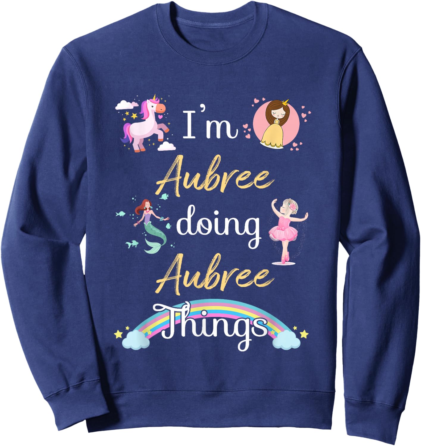 I'm AUBREE Doing AUBREE things Funny Name Sweatshirt - Sweatshirt | Navy