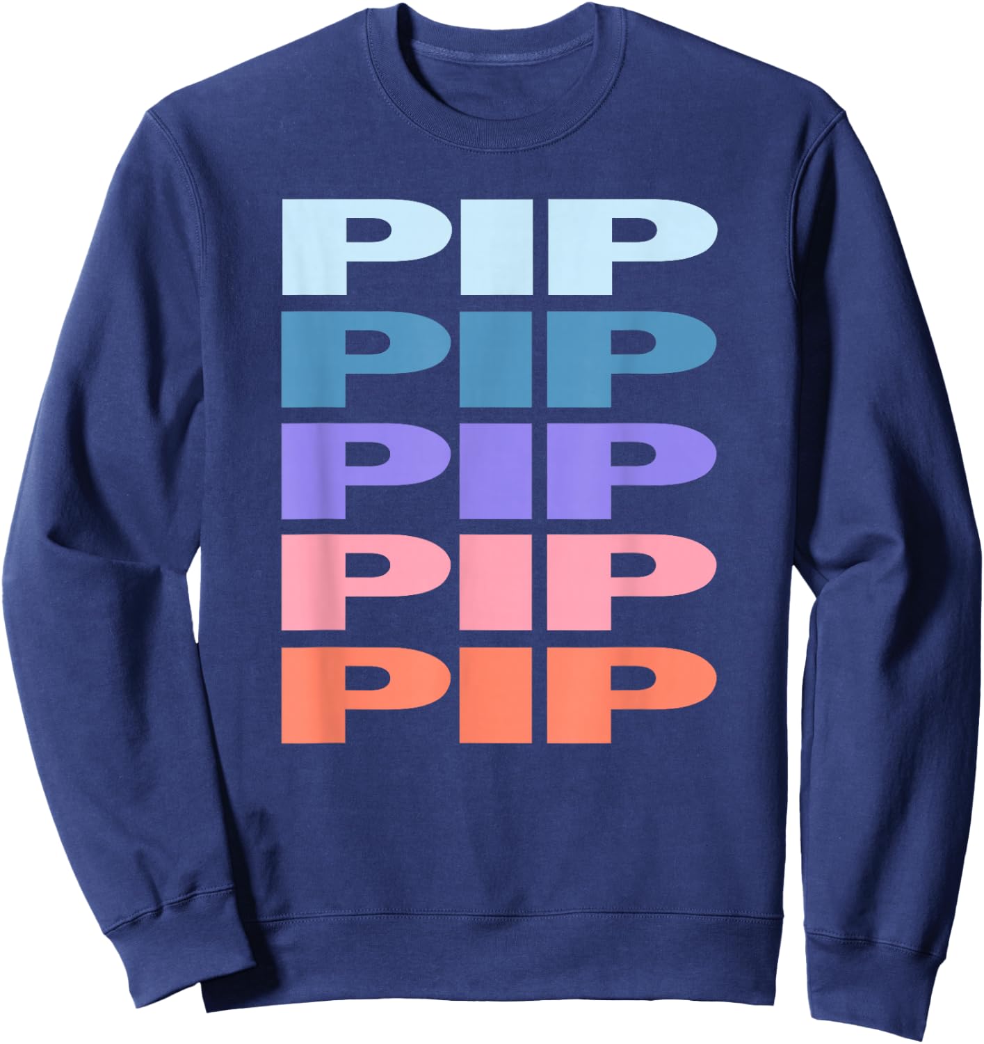 Funny Modern Repeated Text Design Pip Sweatshirt - Sweatshirt | Navy