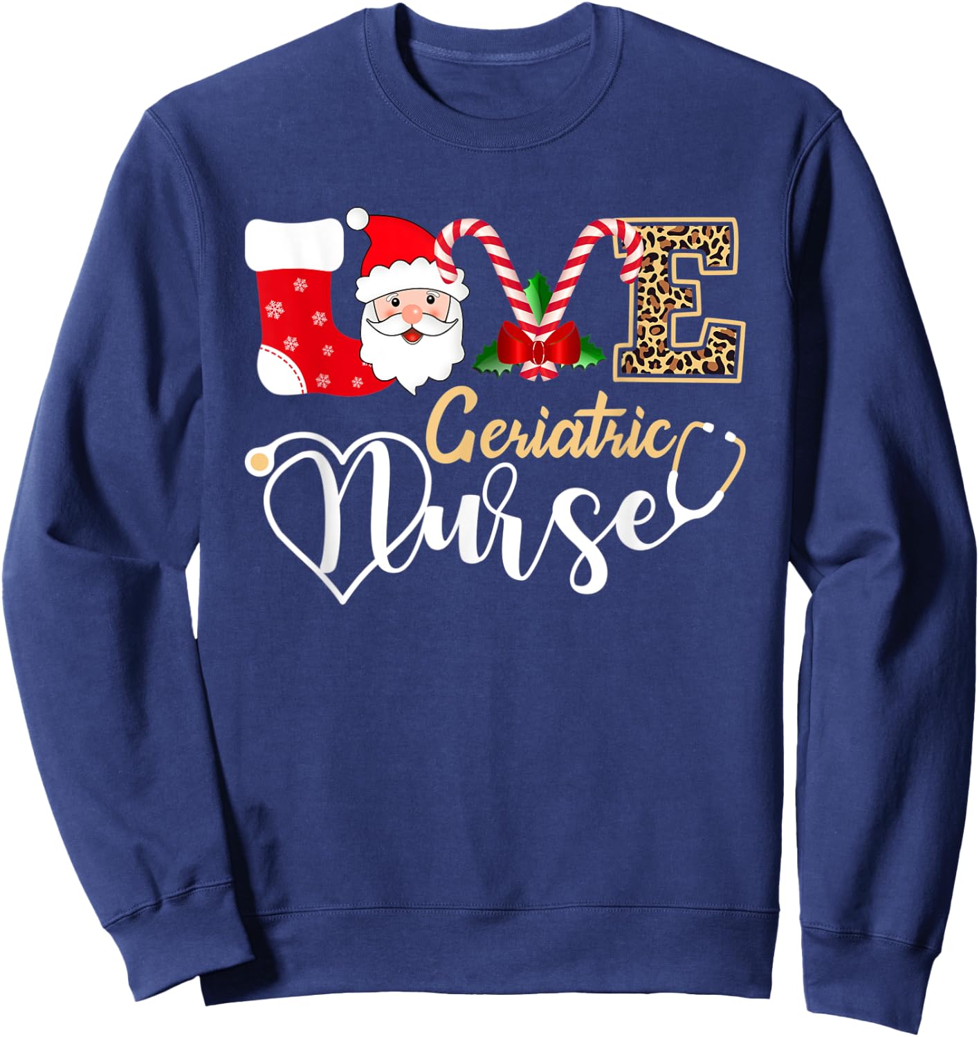 Love Geriatric Nurse Santa Stethoscope Leopard Christmas Sweatshirt - Sweatshirt | Navy