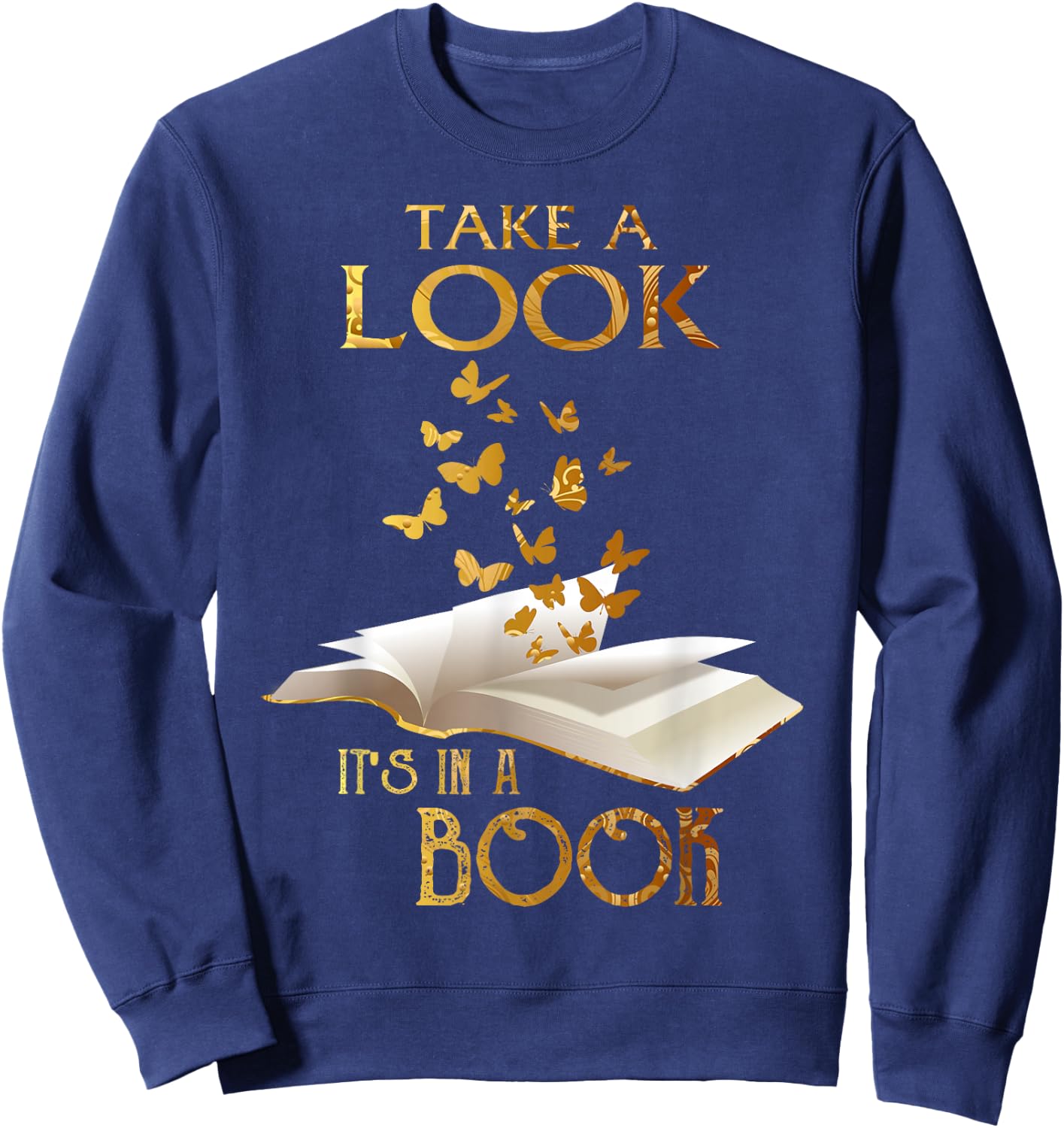 Reading Take A Look It's In A Book Butterflies Books Reader Sweatshirt - Sweatshirt | Navy