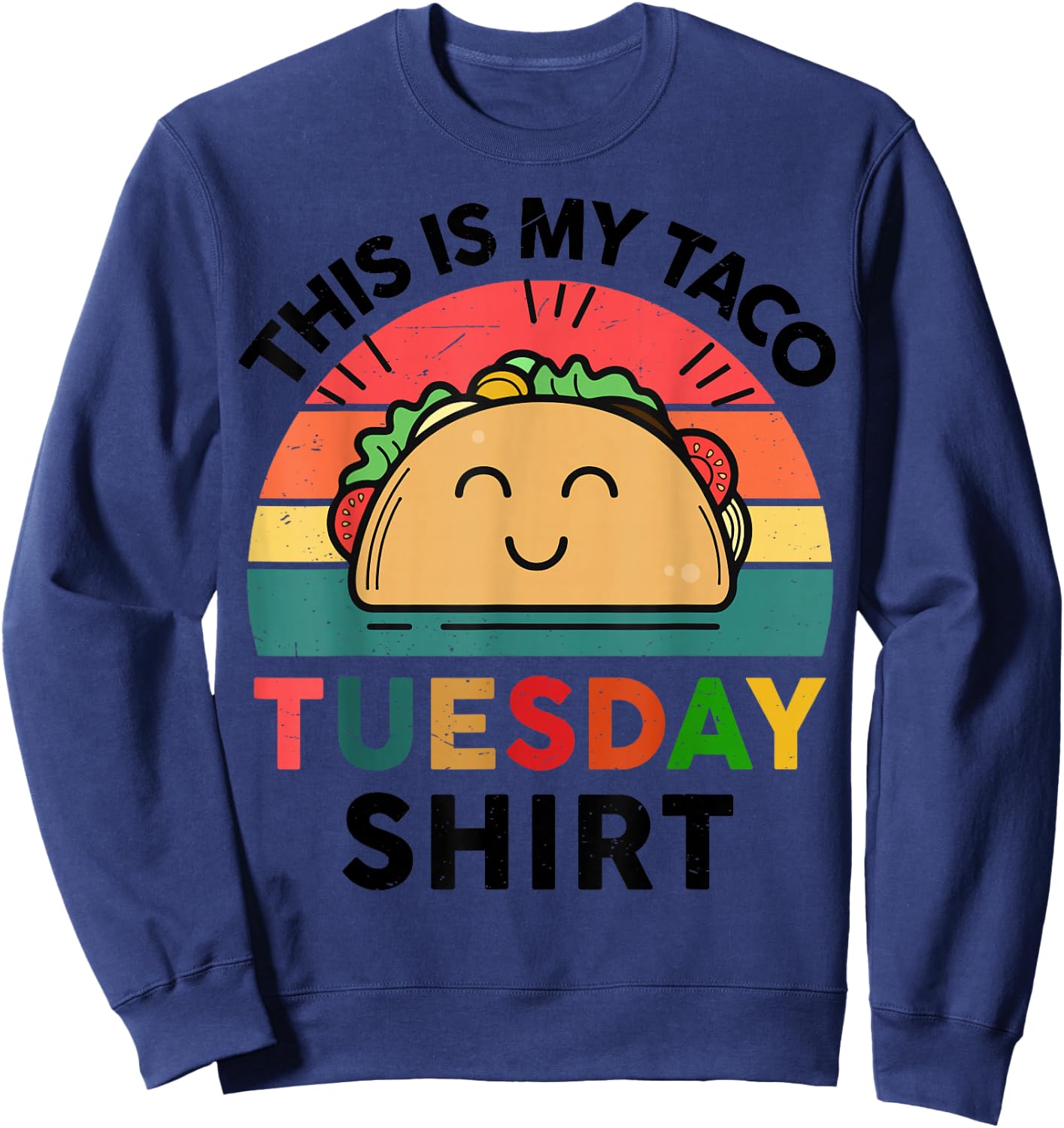 Taco Tuesday Shirt Cinco De Mayo Funny Mexican Women Kids Sweatshirt - Sweatshirt | Navy