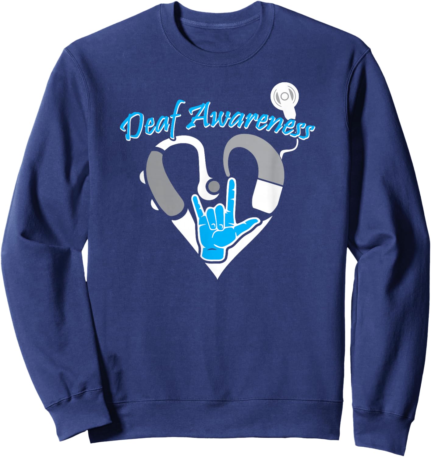 Deaf Awareness Hearing Aid ASL Cochlear Implant Sweatshirt - Sweatshirt | Navy