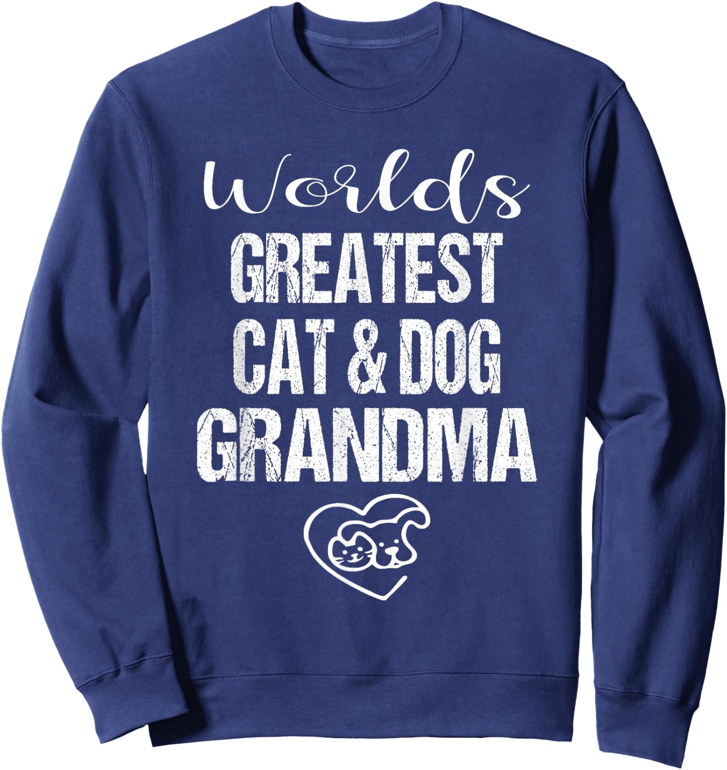Worlds Greatest Cat & Dog Grandma Men Women Girls Kids Sweatshirt - Sweatshirt | Navy