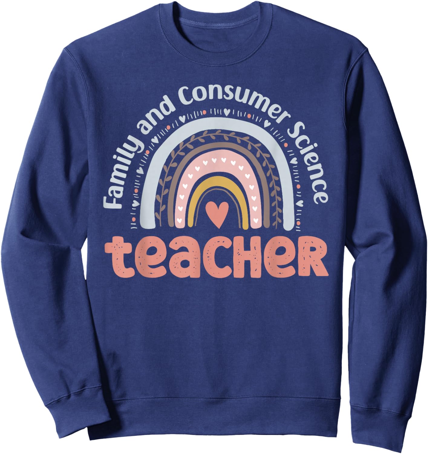 Family and Consumer Science Teacher Back To School Teach Sweatshirt - Sweatshirt | Navy