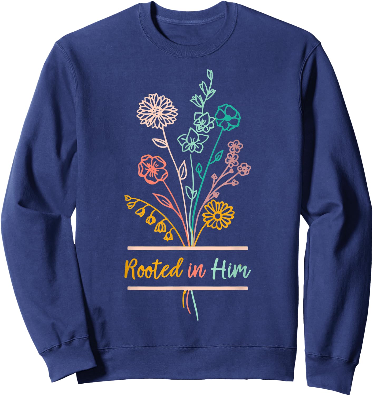 Rooted In Him Colossians 26-7 Christian Floral Graphic Faith Sweatshirt - Sweatshirt | Navy