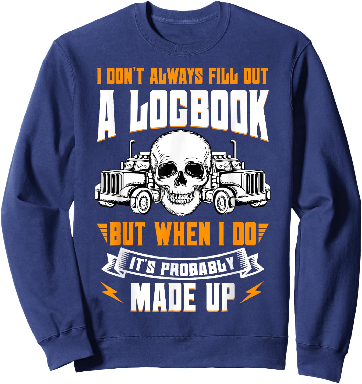 Truck Driver Trucker Truckie Vehicle LGV Driving Teamster Sweatshirt - Sweatshirt | Navy