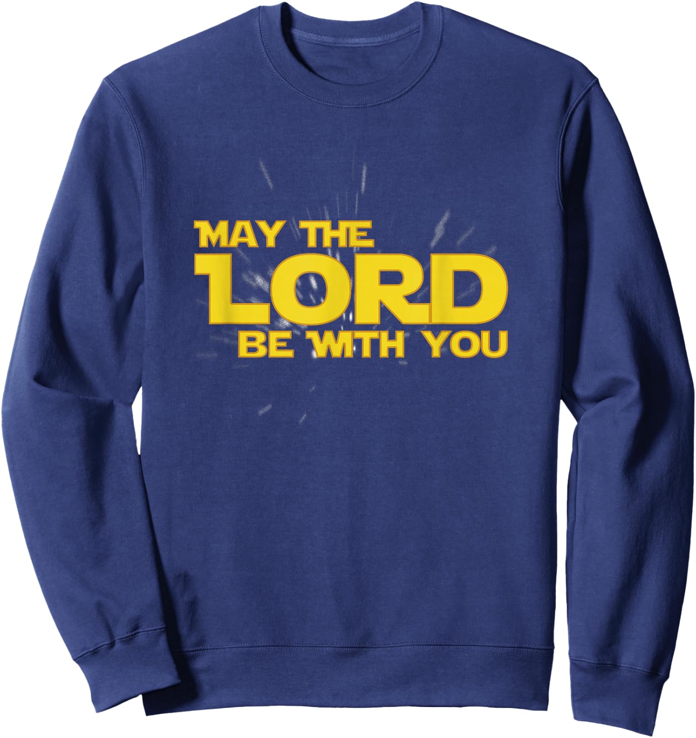 May the Lord Be With You - Pastor Gift - Christian Faith Sweatshirt - Sweatshirt | Navy