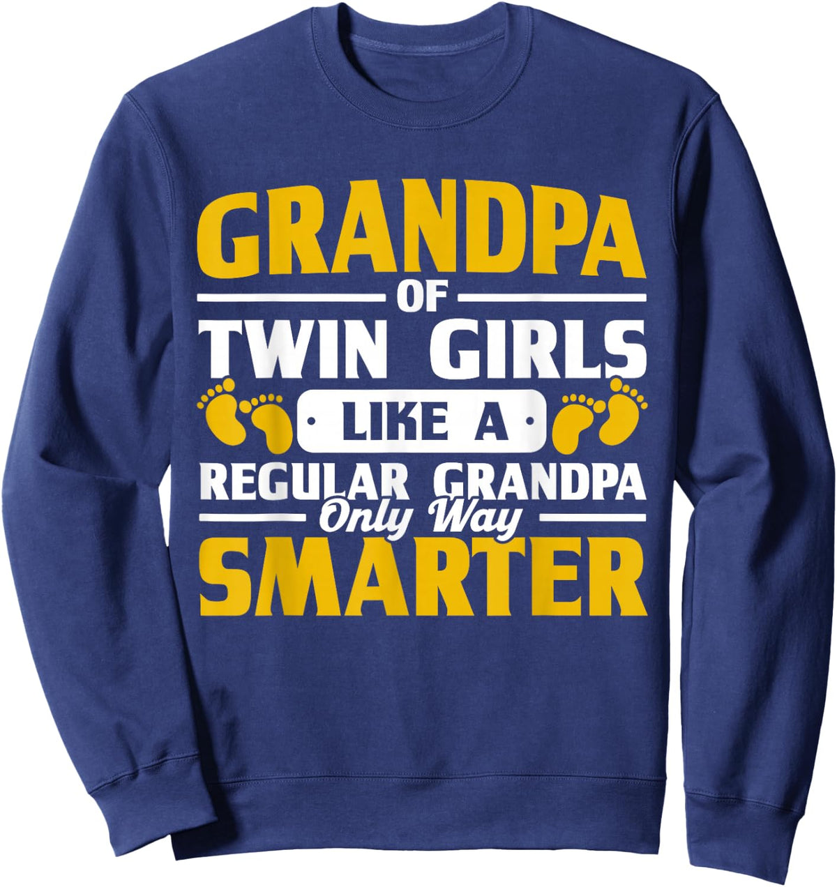 Grandpa Of Twin Girls Way Smarter Grandad Family Sweatshirt - Sweatshirt | Navy