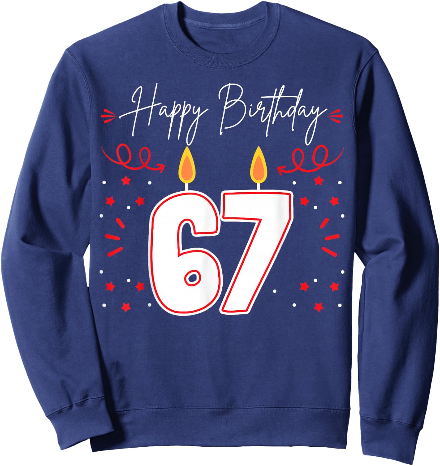 Candle 67 Birthday Party Decoration Wishes Candlelight Cake Sweatshirt - Sweatshirt | Navy