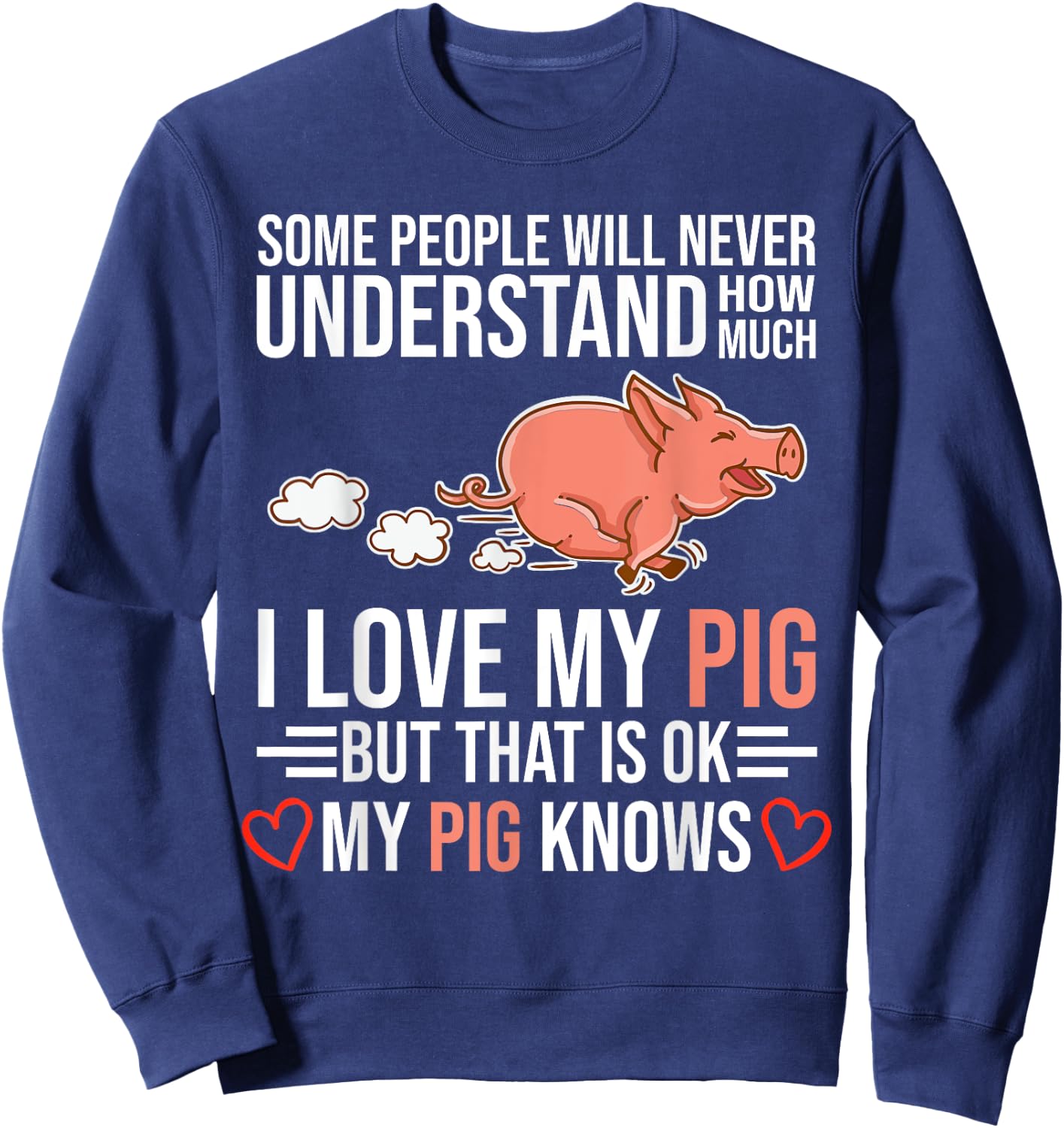 I Love My Pig Pigs Are My Spirit Animals Domestic Pig Sweatshirt - Sweatshirt | Navy
