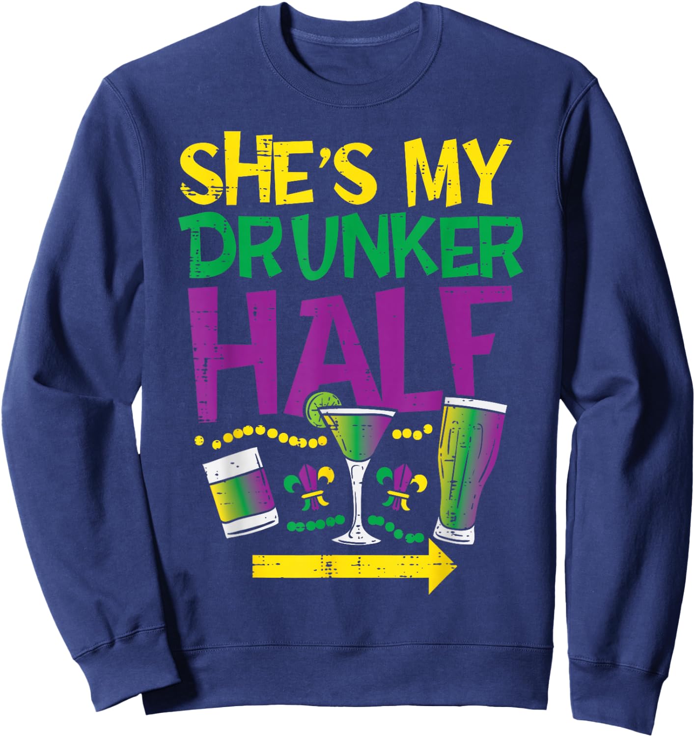 She's My Drunker Half Matching Couple Boyfriend Mardi Gras Sweatshirt - Sweatshirt | Navy