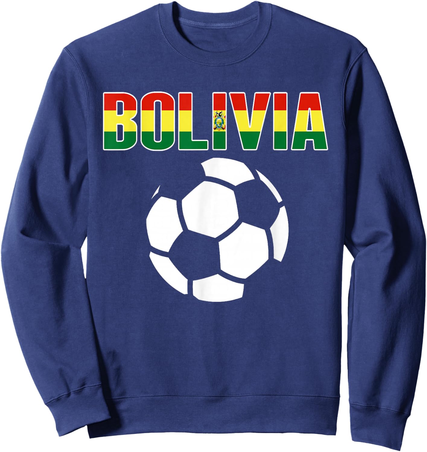 Proud Bolivia Soccer Fans Jersey - Support Bolivian Football Sweatshirt - Sweatshirt | Navy