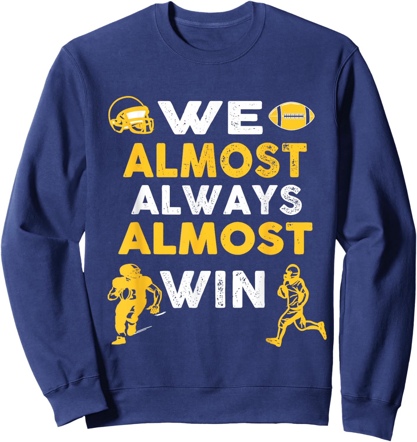 We Almost Always Almost Win - Funny Rugby Football Purple Sweatshirt - Sweatshirt | Navy