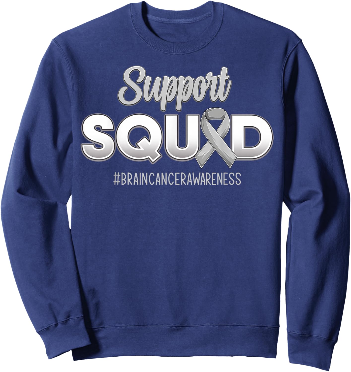 Support Squad Brain Cancer Awareness Strong Fight Men Women Sweatshirt - Sweatshirt | Navy