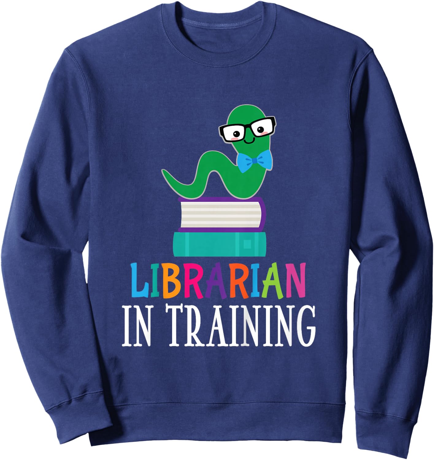 Future Librarian in Training Sweatshirt - Sweatshirt | Navy