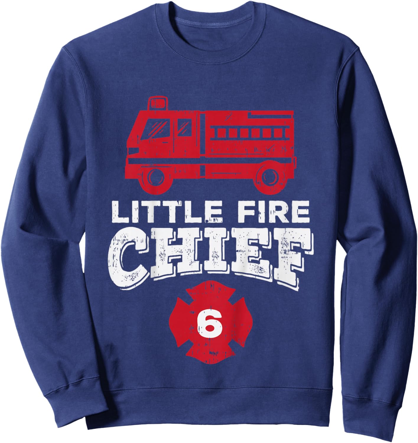 Kids Little Fire Chief 6 Truck 6th Birthday Firefighter Boys Gift Sweatshirt - Sweatshirt | Navy
