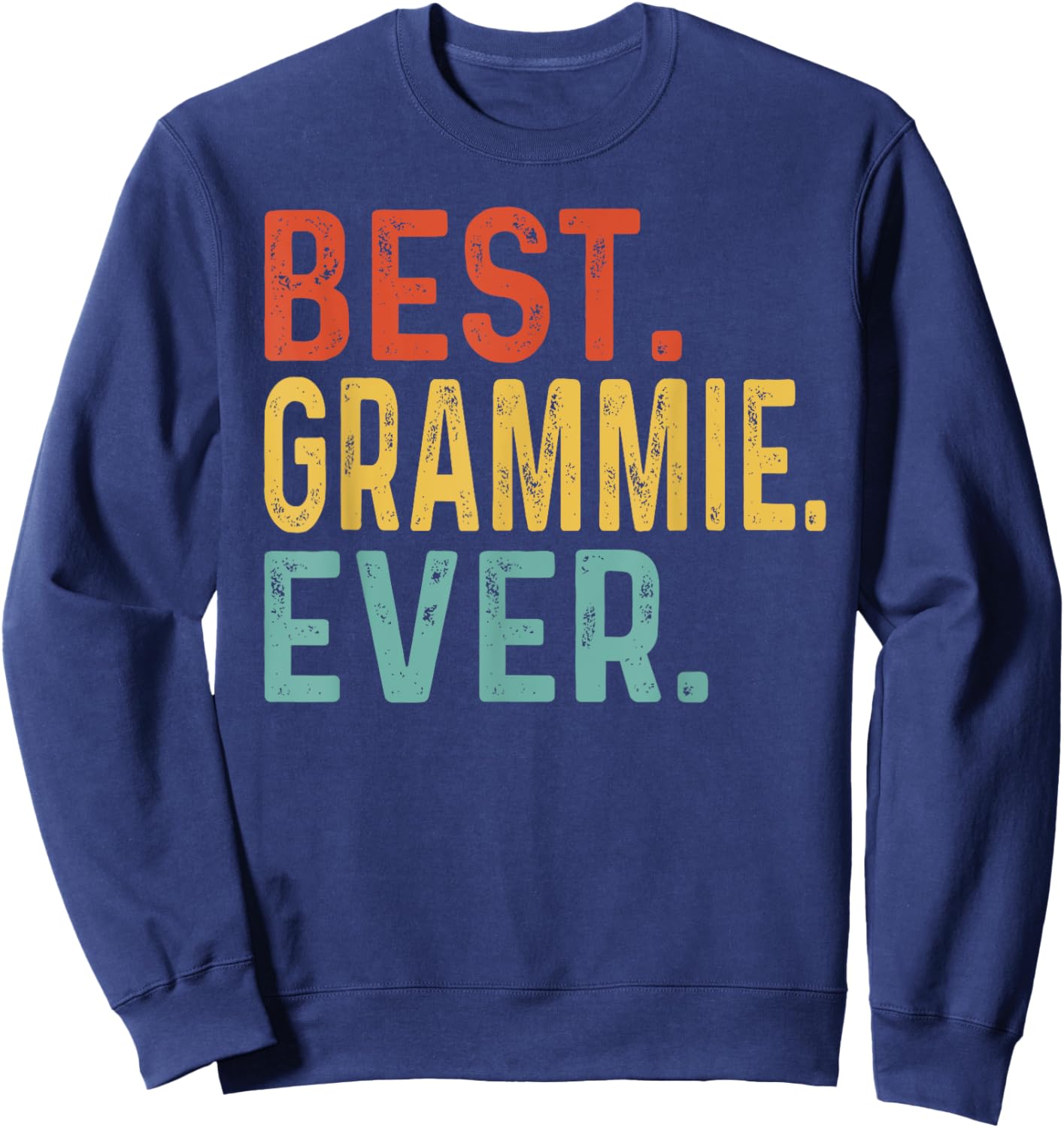 Best Grammie Ever Retro Vintage Unique Gifts for Grammie Sweatshirt - Sweatshirt | Navy