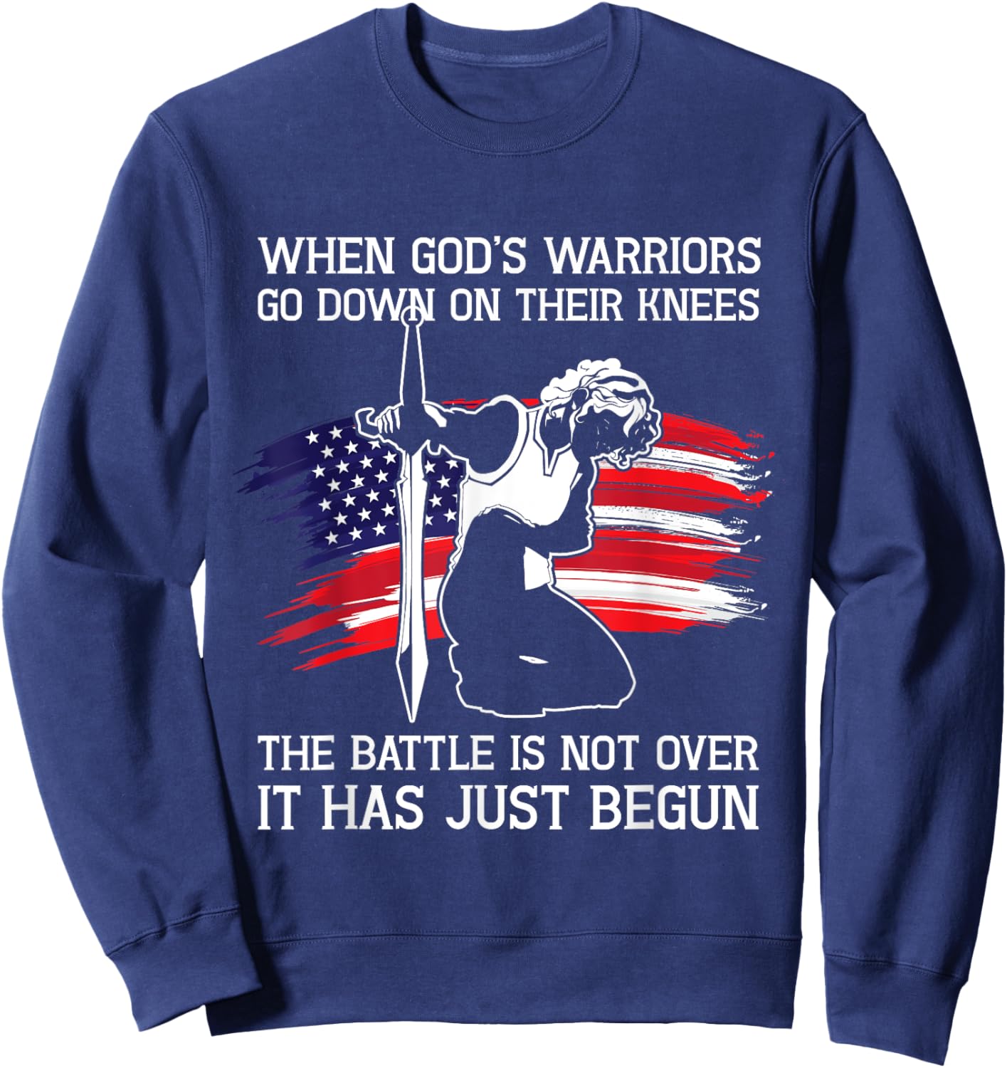 When Gods Warriors Go Down On Their Knees Christian Prayer Sweatshirt - Sweatshirt | Navy
